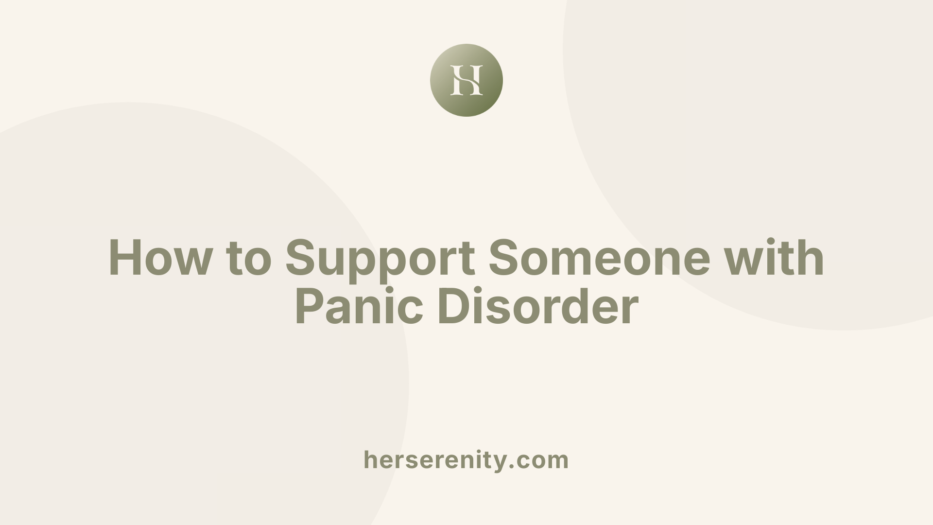 How to Support Someone with Panic Disorder
