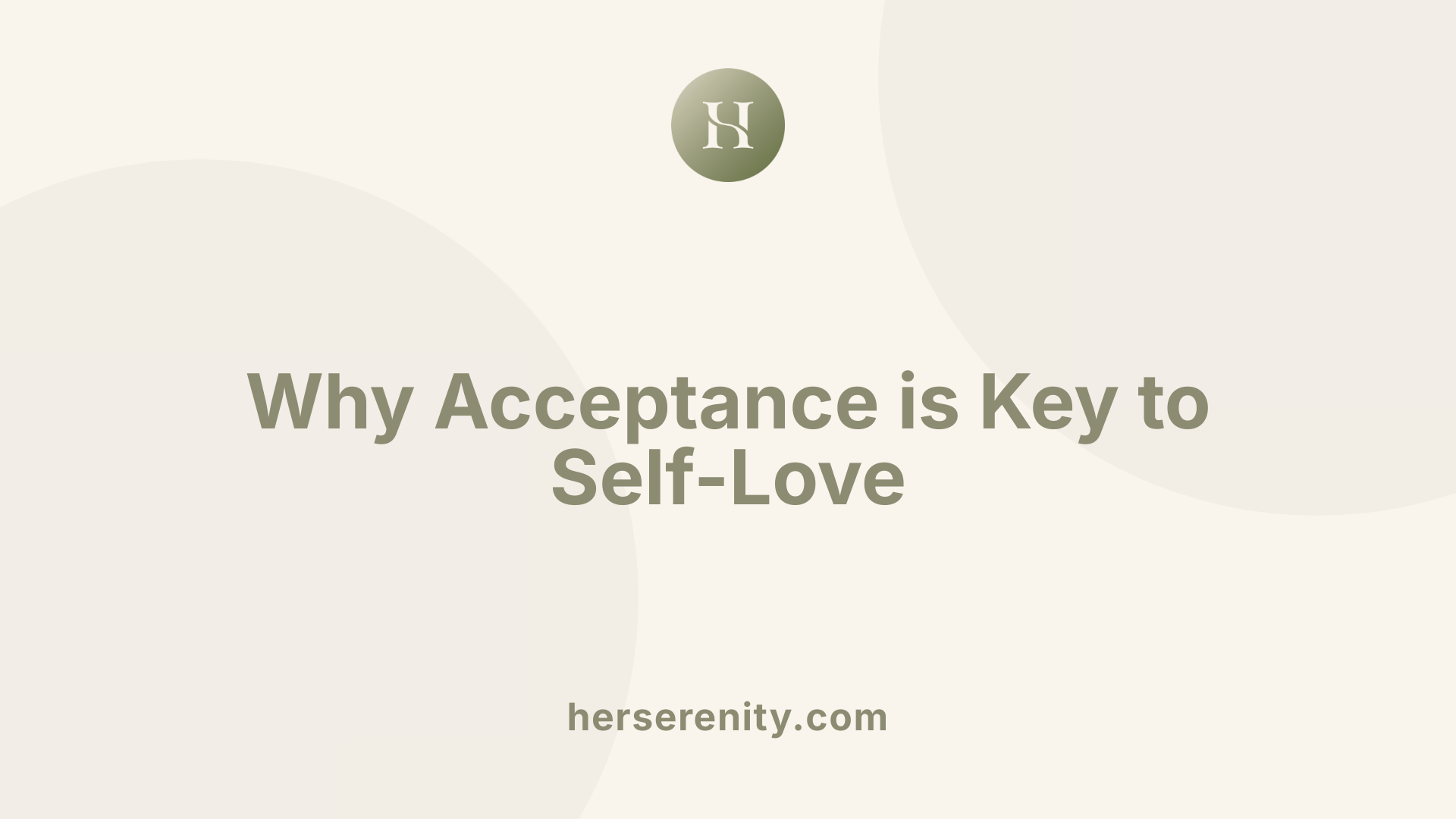 Why Acceptance is Key to Self-Love