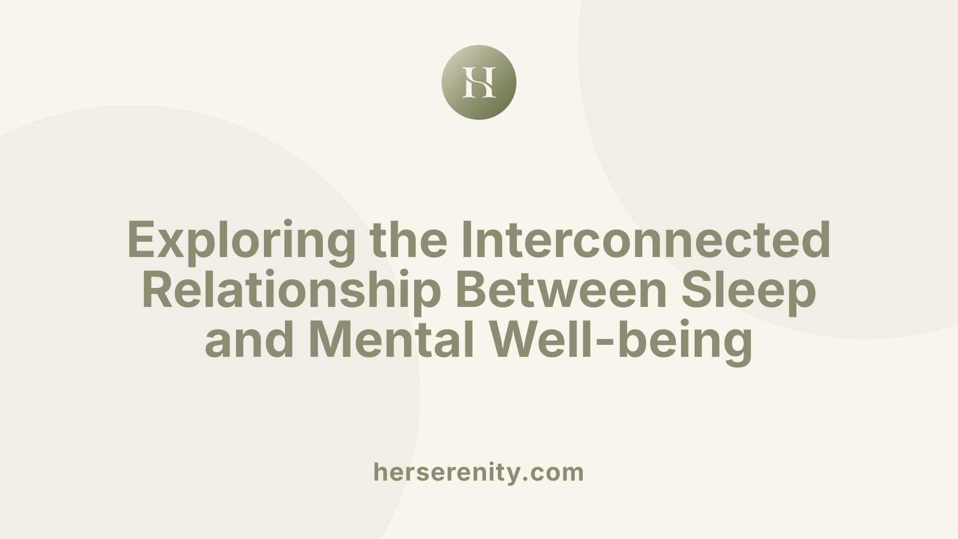Exploring the Interconnected Relationship Between Sleep and Mental Well-being