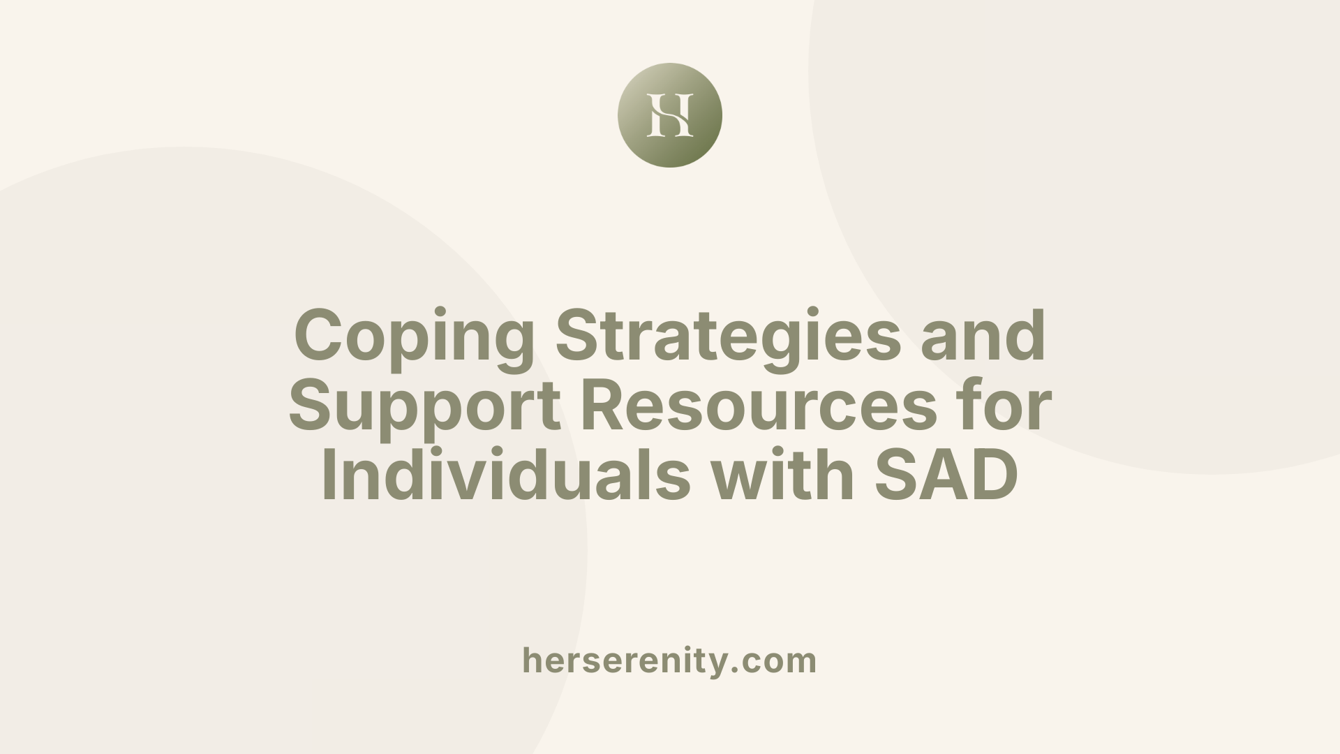 Coping Strategies and Support Resources for Individuals with SAD