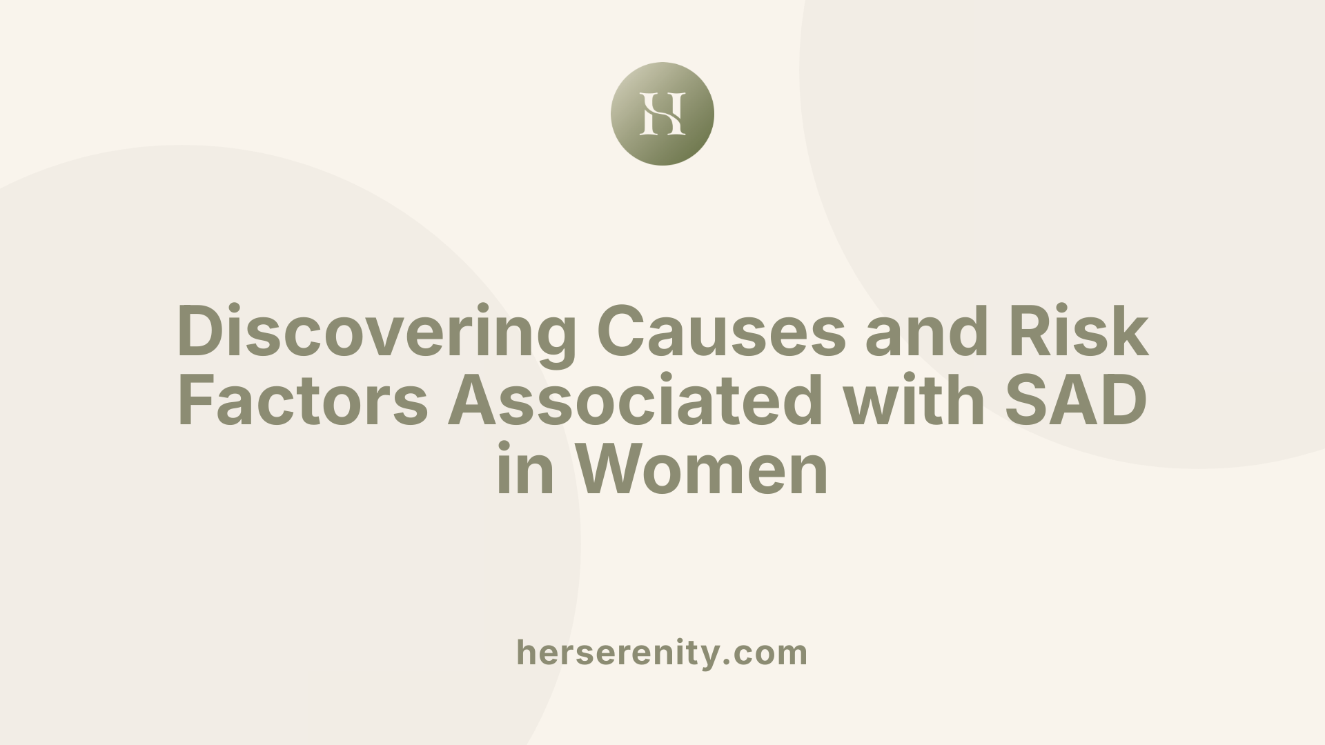 Discovering Causes and Risk Factors Associated with SAD in Women