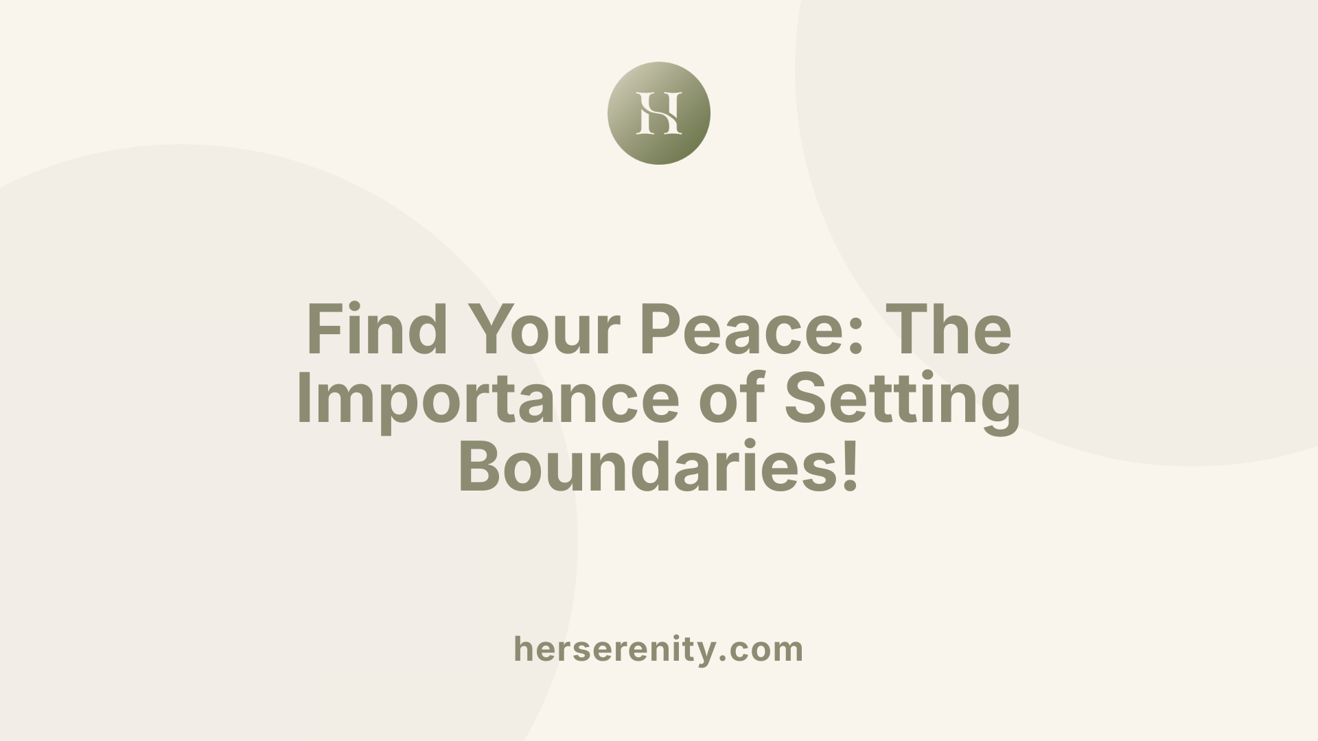 Find Your Peace: The Importance of Setting Boundaries!
