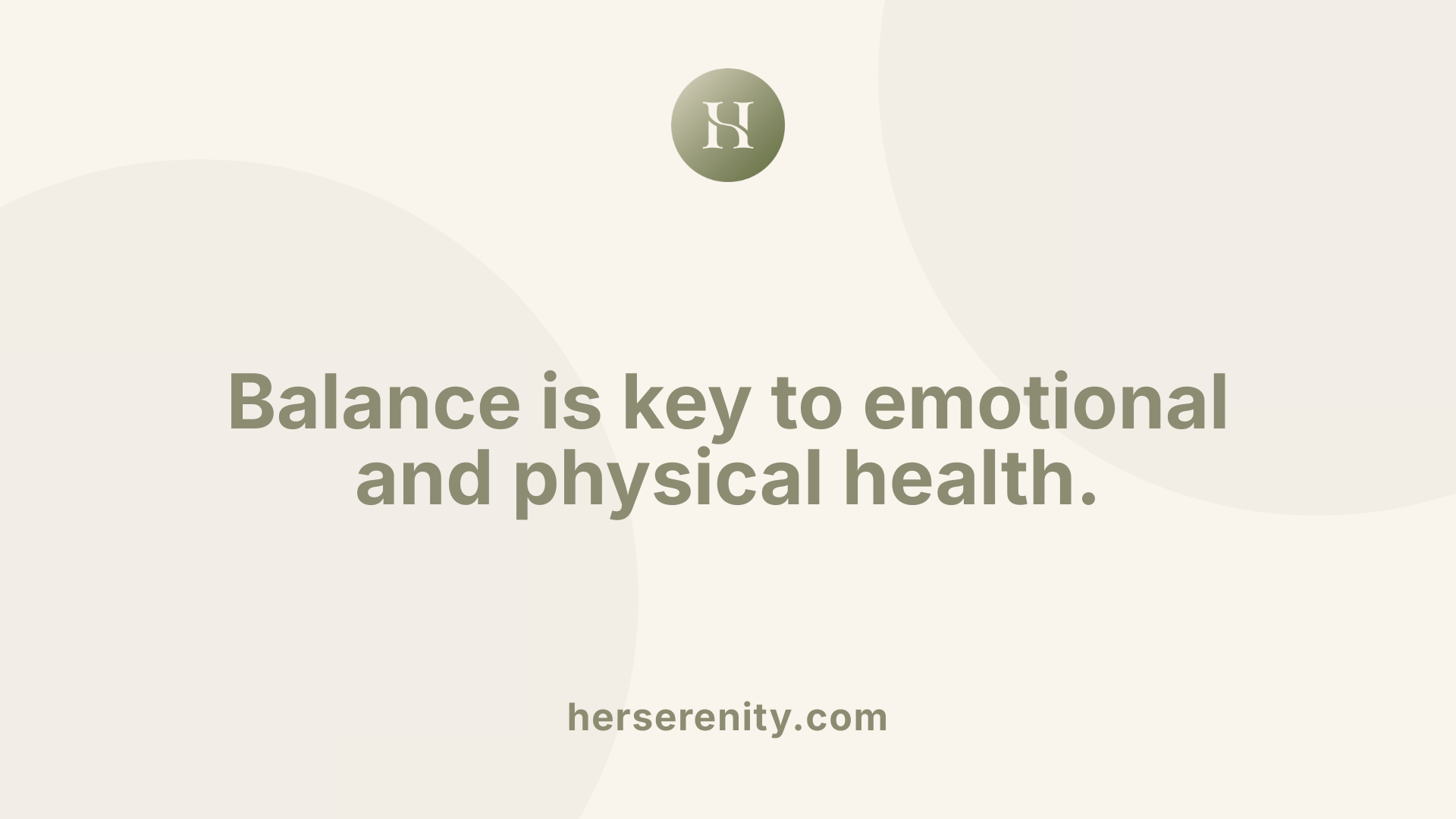 Balance is key to emotional and physical health.