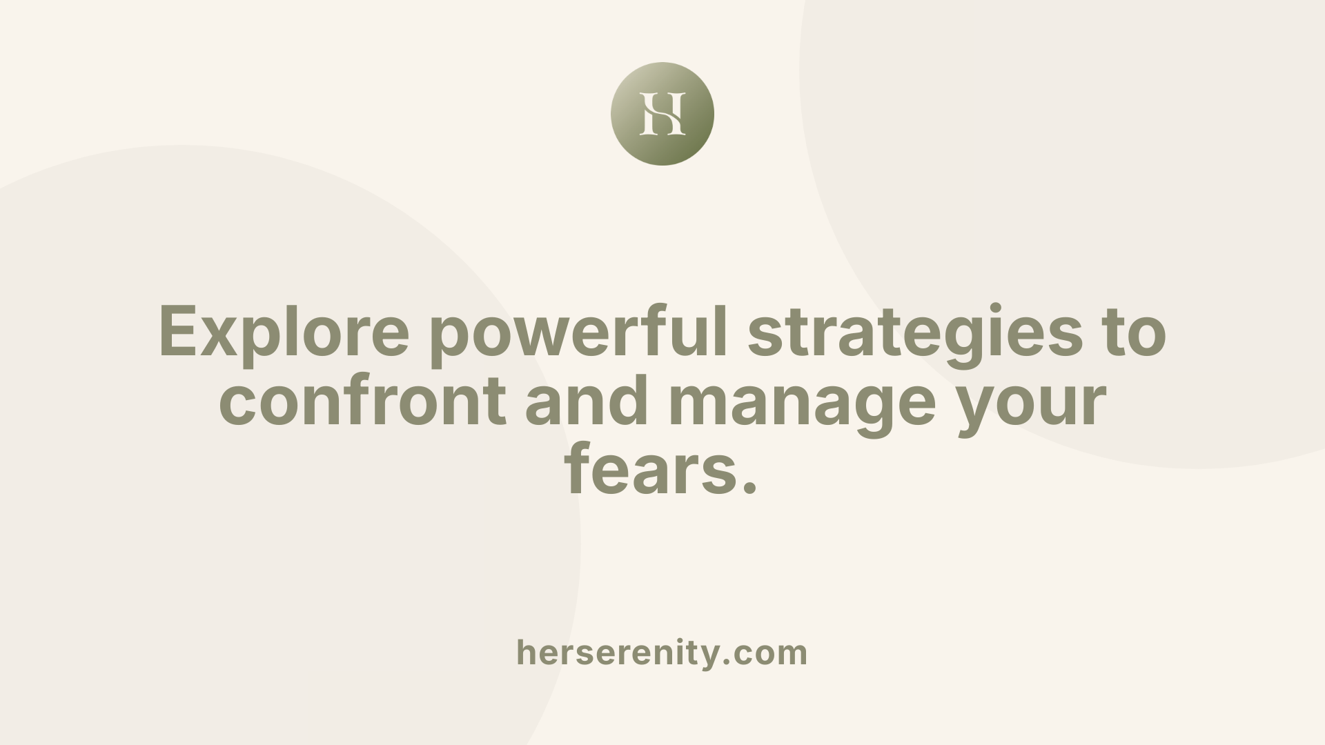 Explore powerful strategies to confront and manage your fears.