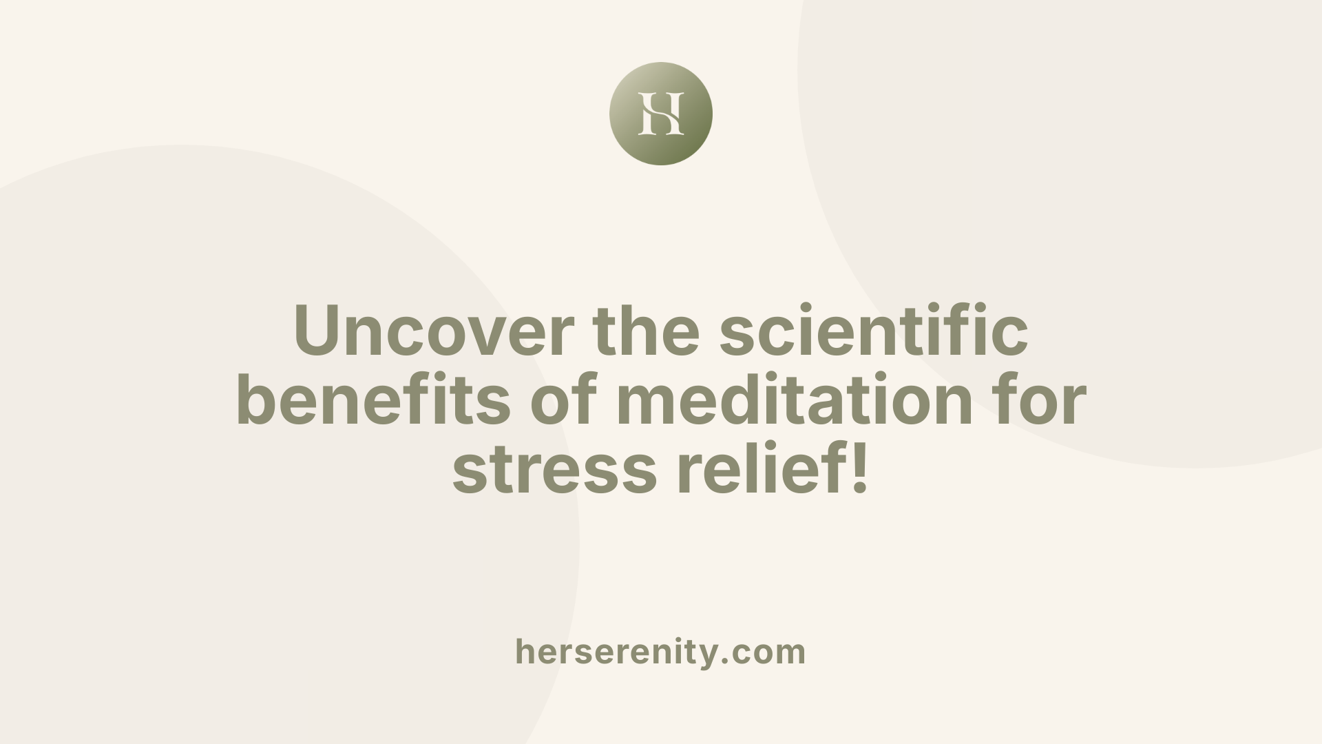 Uncover the scientific benefits of meditation for stress relief!