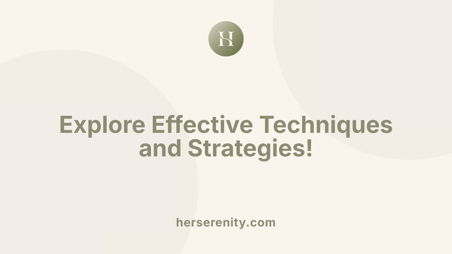 Explore Effective Techniques and Strategies!