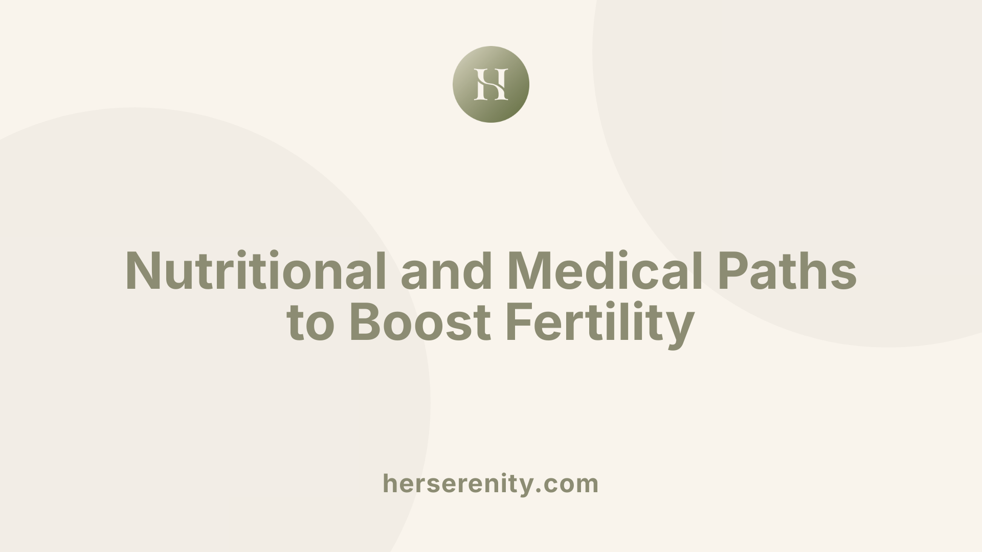 Nutritional and Medical Paths to Boost Fertility