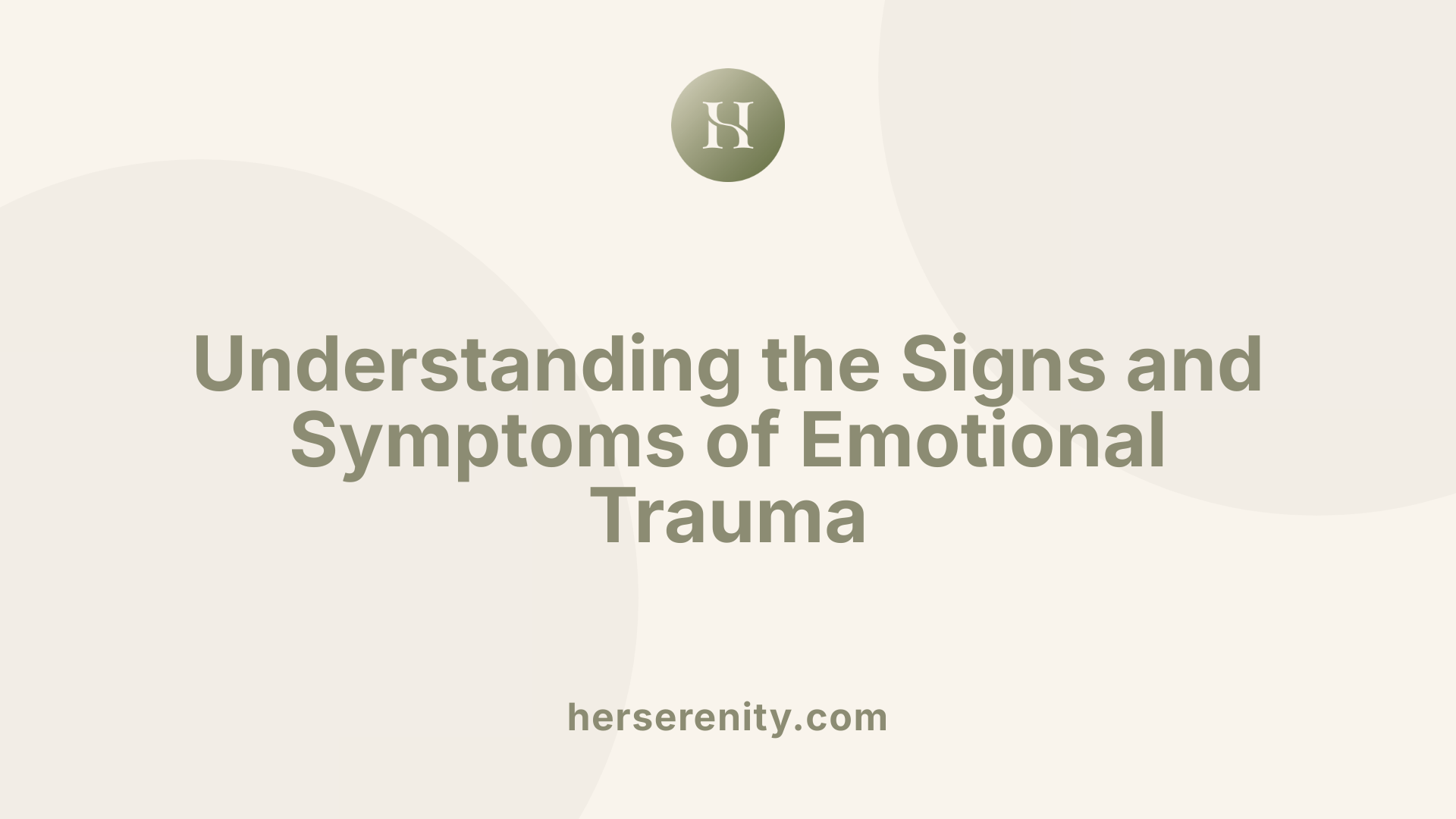 Understanding the Signs and Symptoms of Emotional Trauma