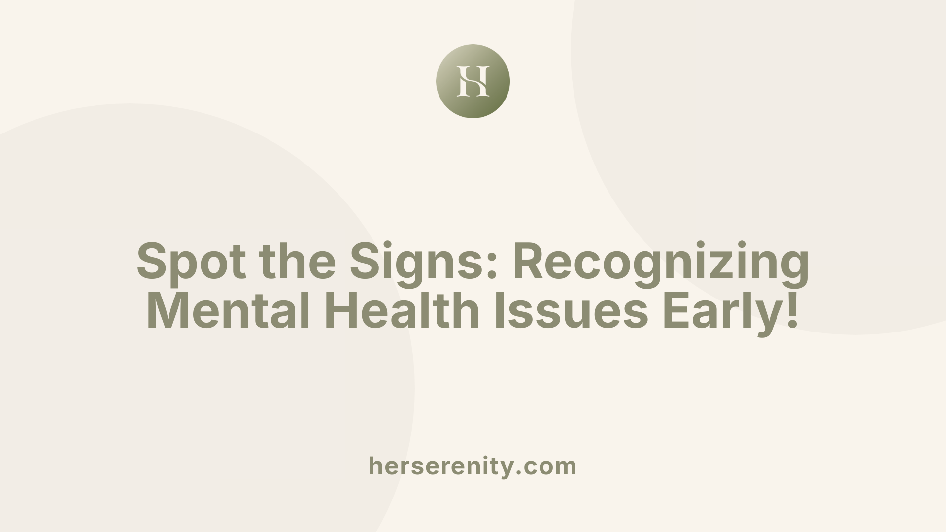 Spot the Signs: Recognizing Mental Health Issues Early!