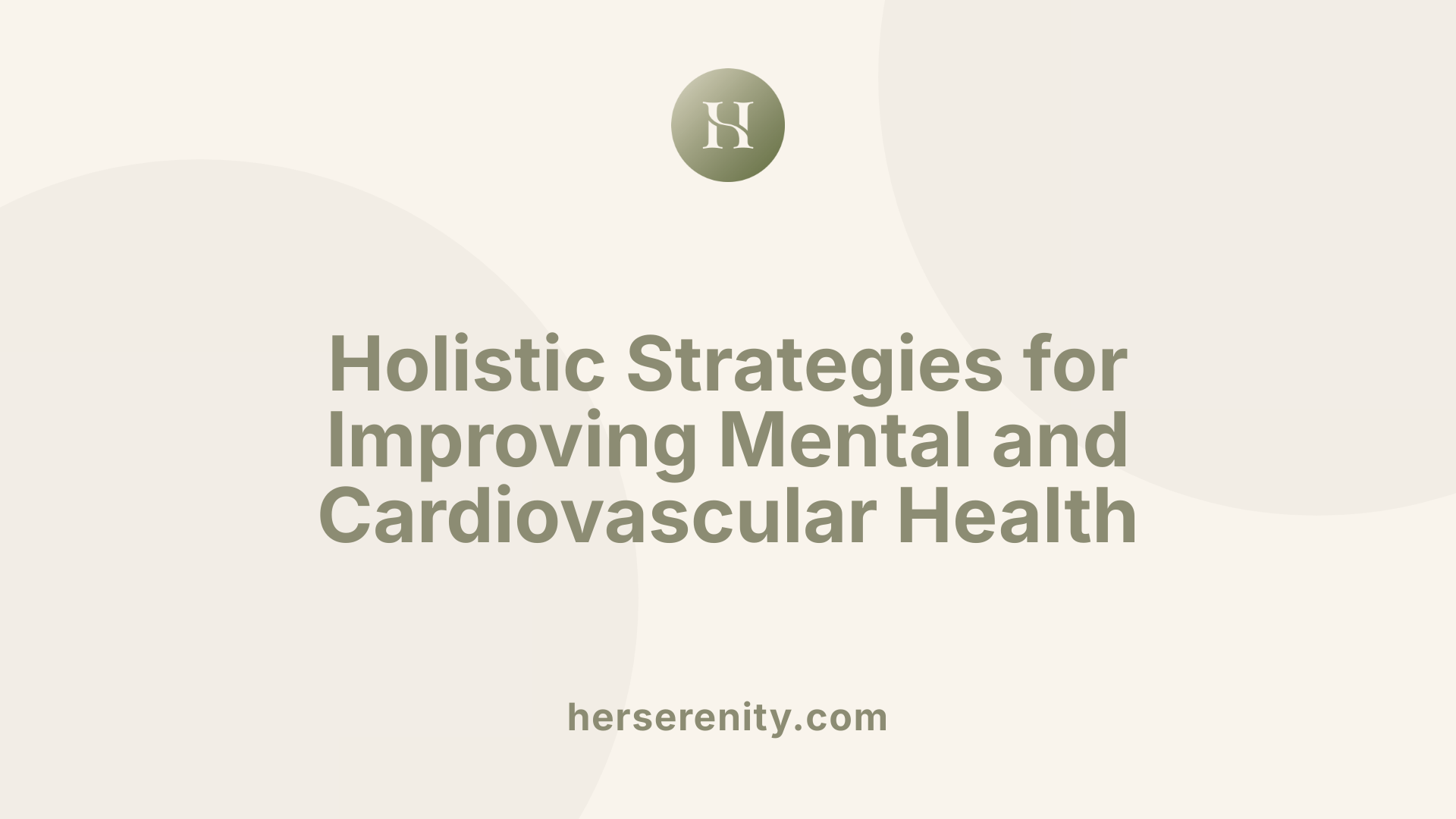 Holistic Strategies for Improving Mental and Cardiovascular Health