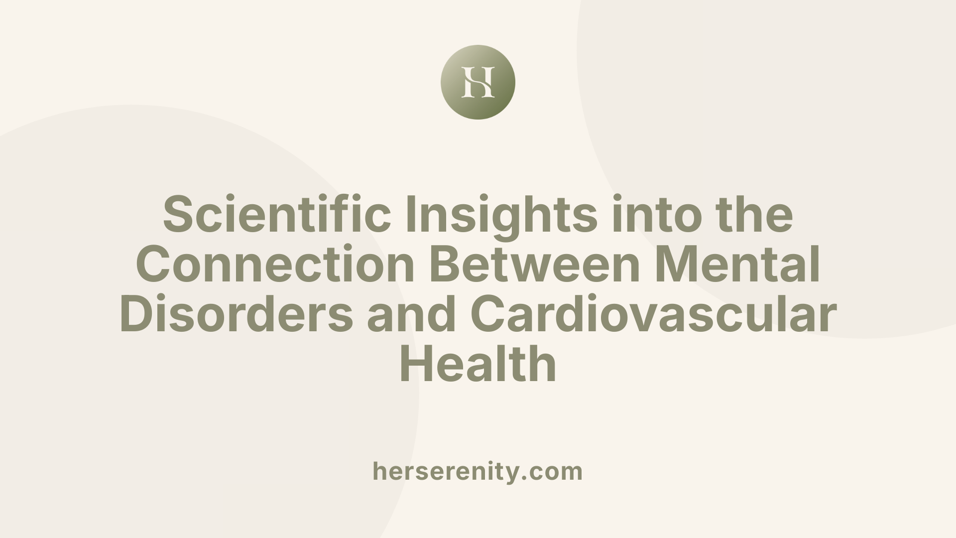 Scientific Insights into the Connection Between Mental Disorders and Cardiovascular Health