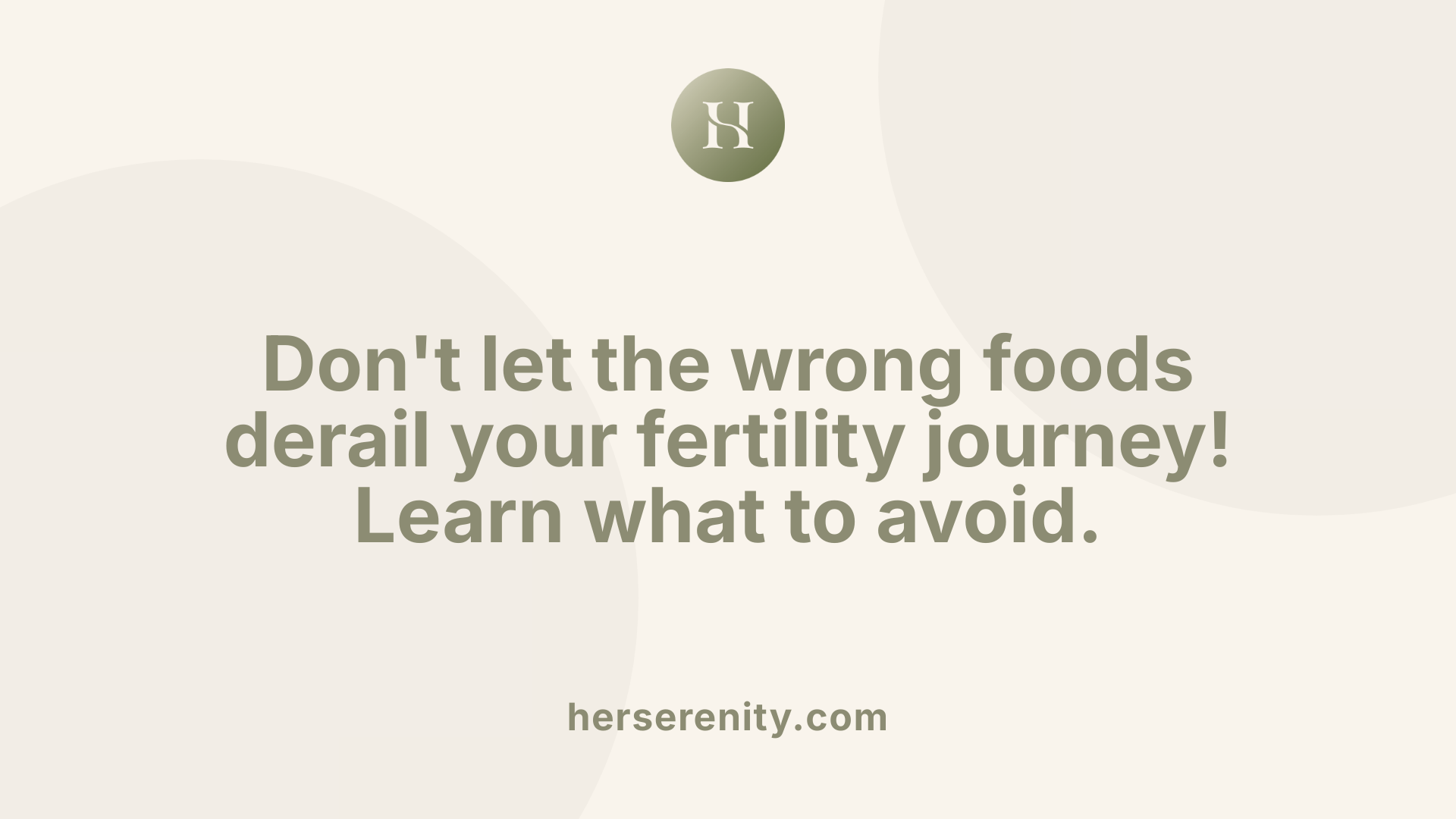 Don't let the wrong foods derail your fertility journey! Learn what to avoid.