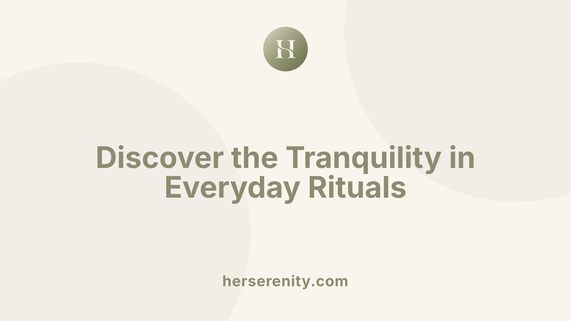Discover the Tranquility in Everyday Rituals