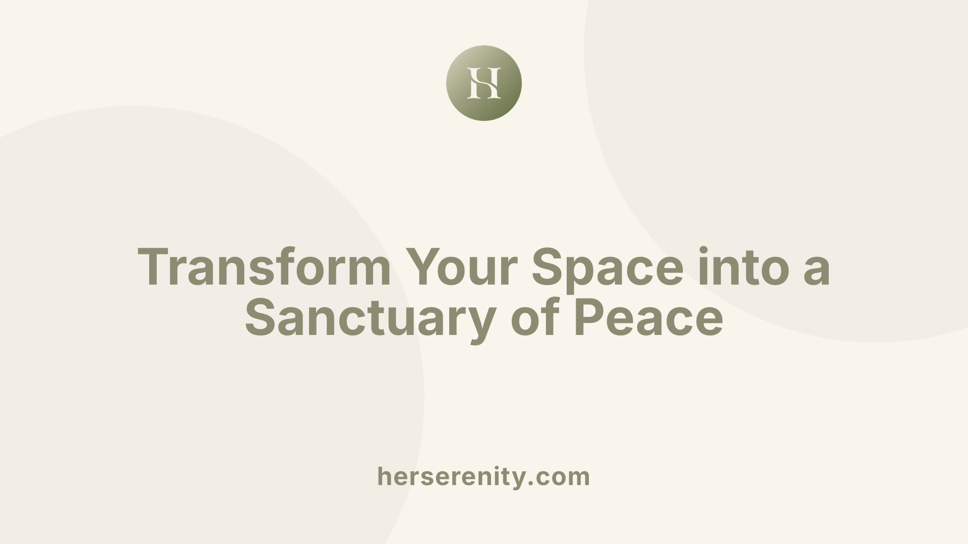 Transform Your Space into a Sanctuary of Peace