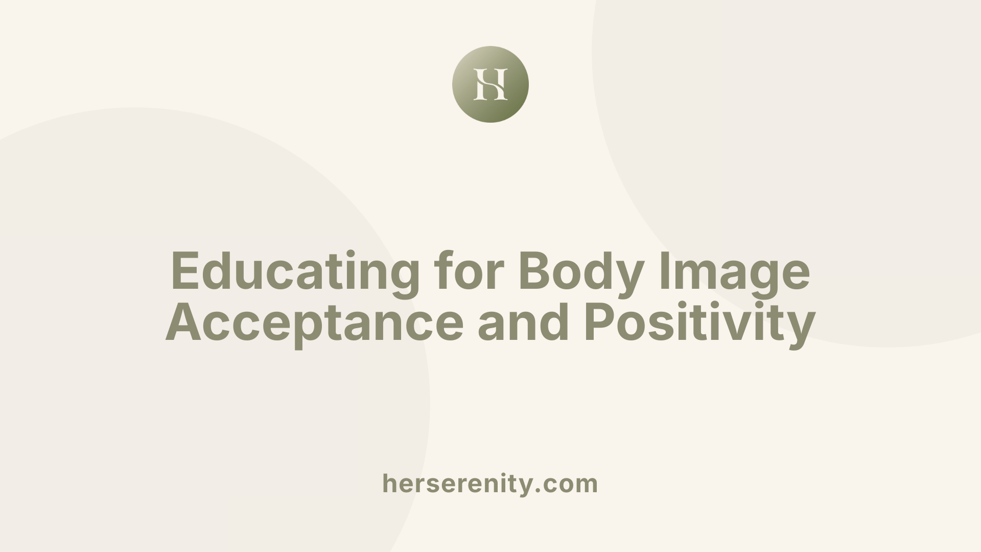 Educating for Body Image Acceptance and Positivity