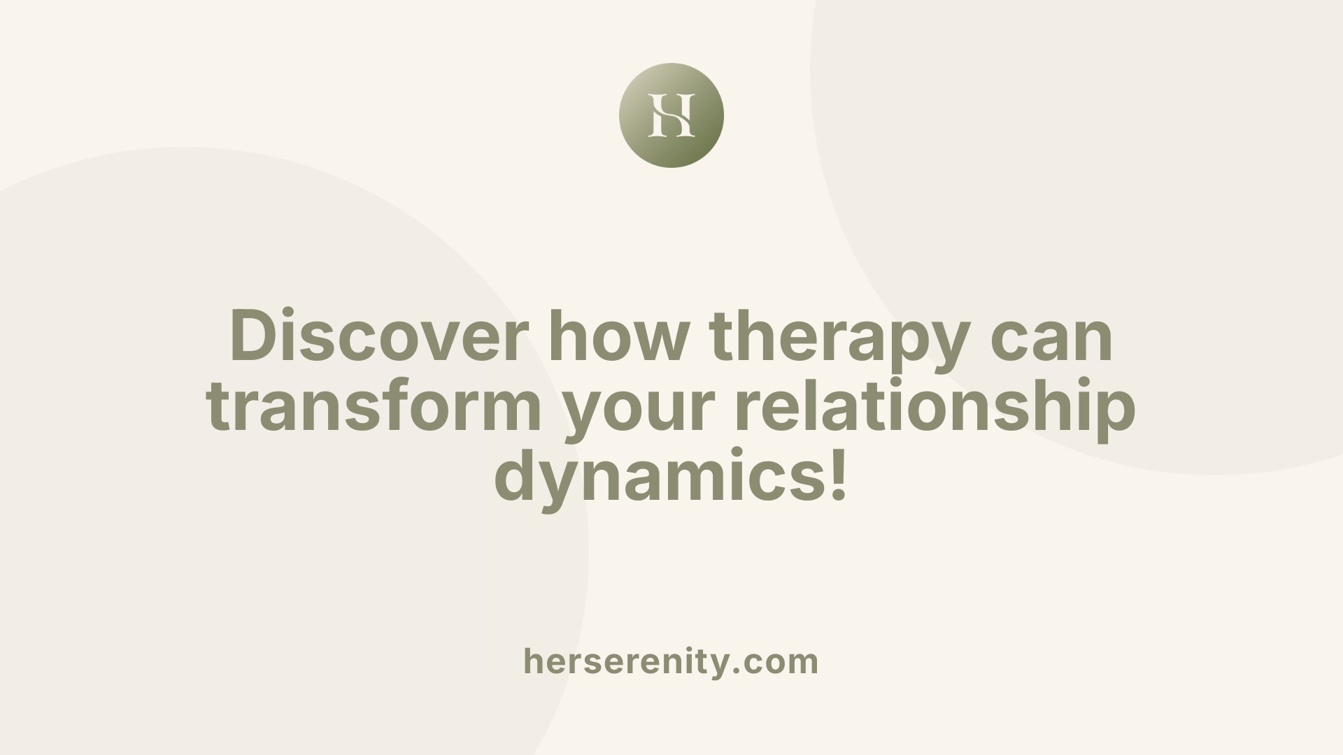 Discover how therapy can transform your relationship dynamics!