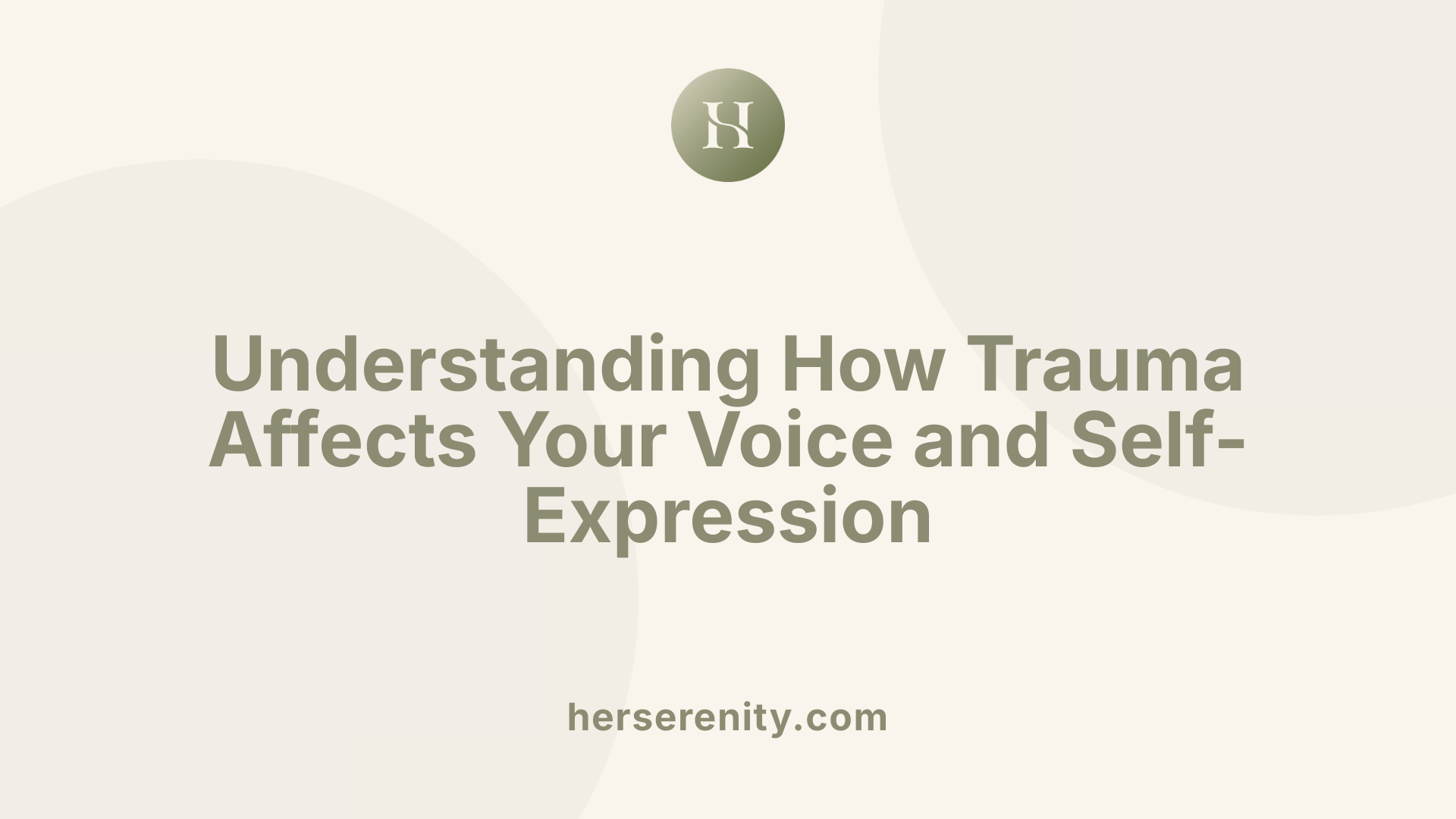 Understanding How Trauma Affects Your Voice and Self-Expression