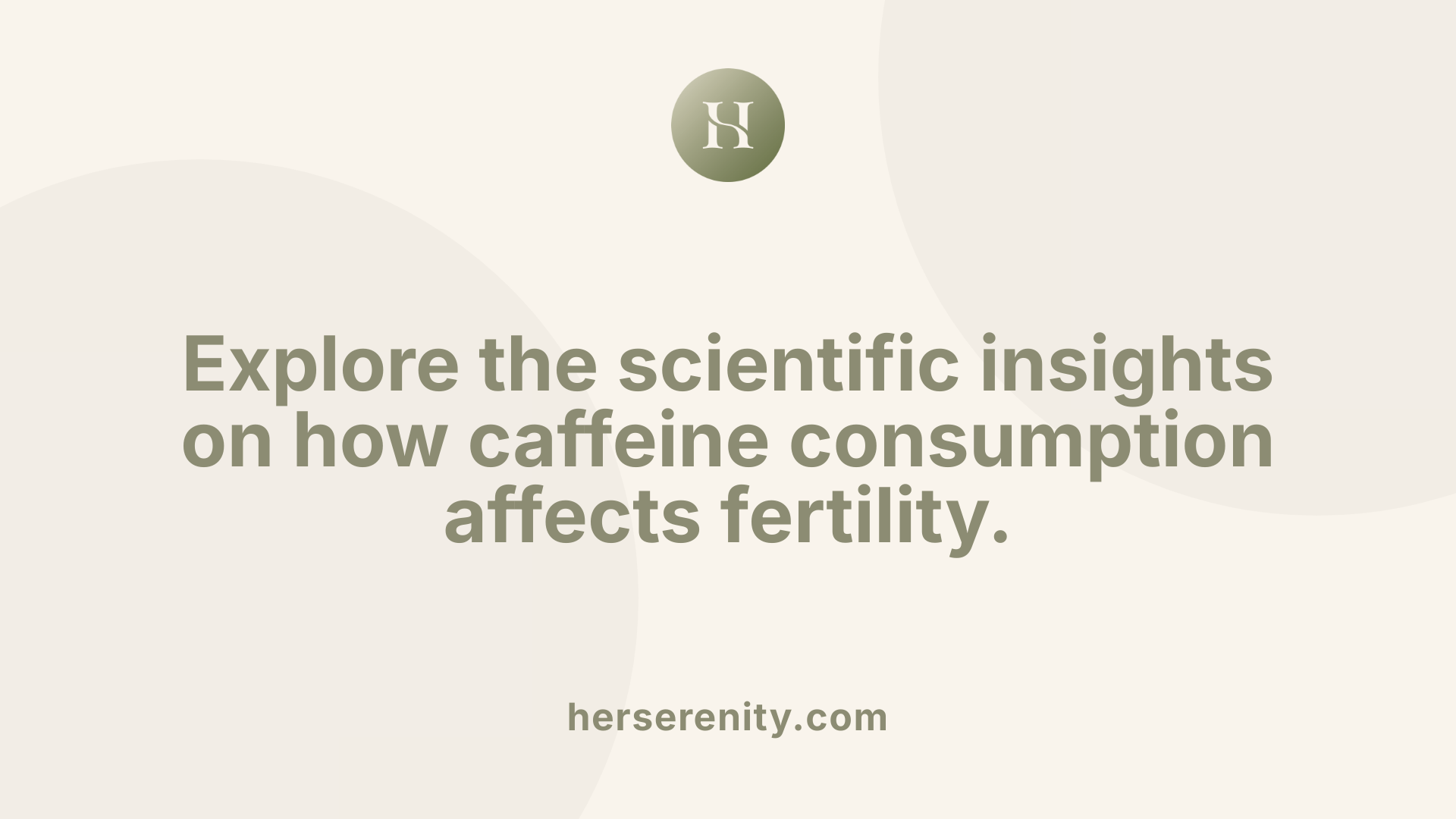 Explore the scientific insights on how caffeine consumption affects fertility.
