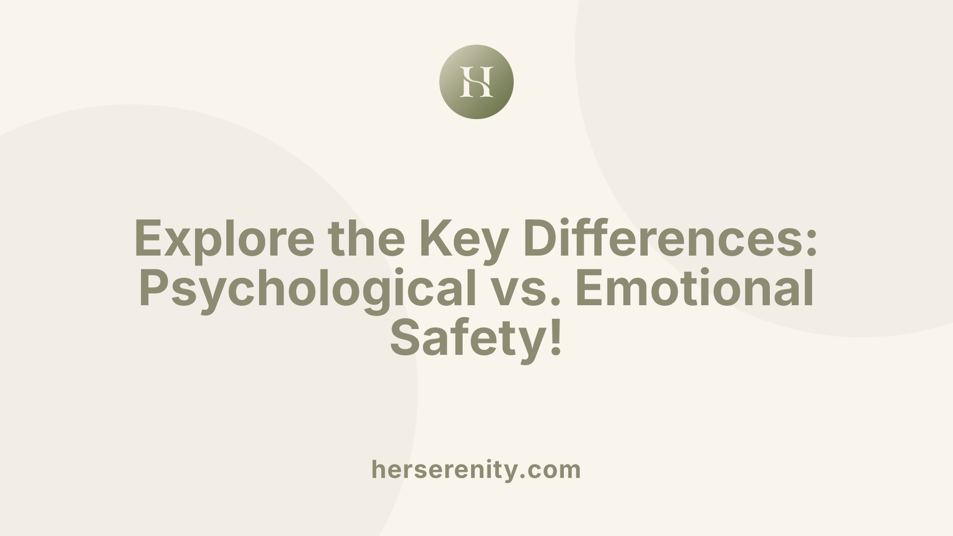 Explore the Key Differences: Psychological vs. Emotional Safety!