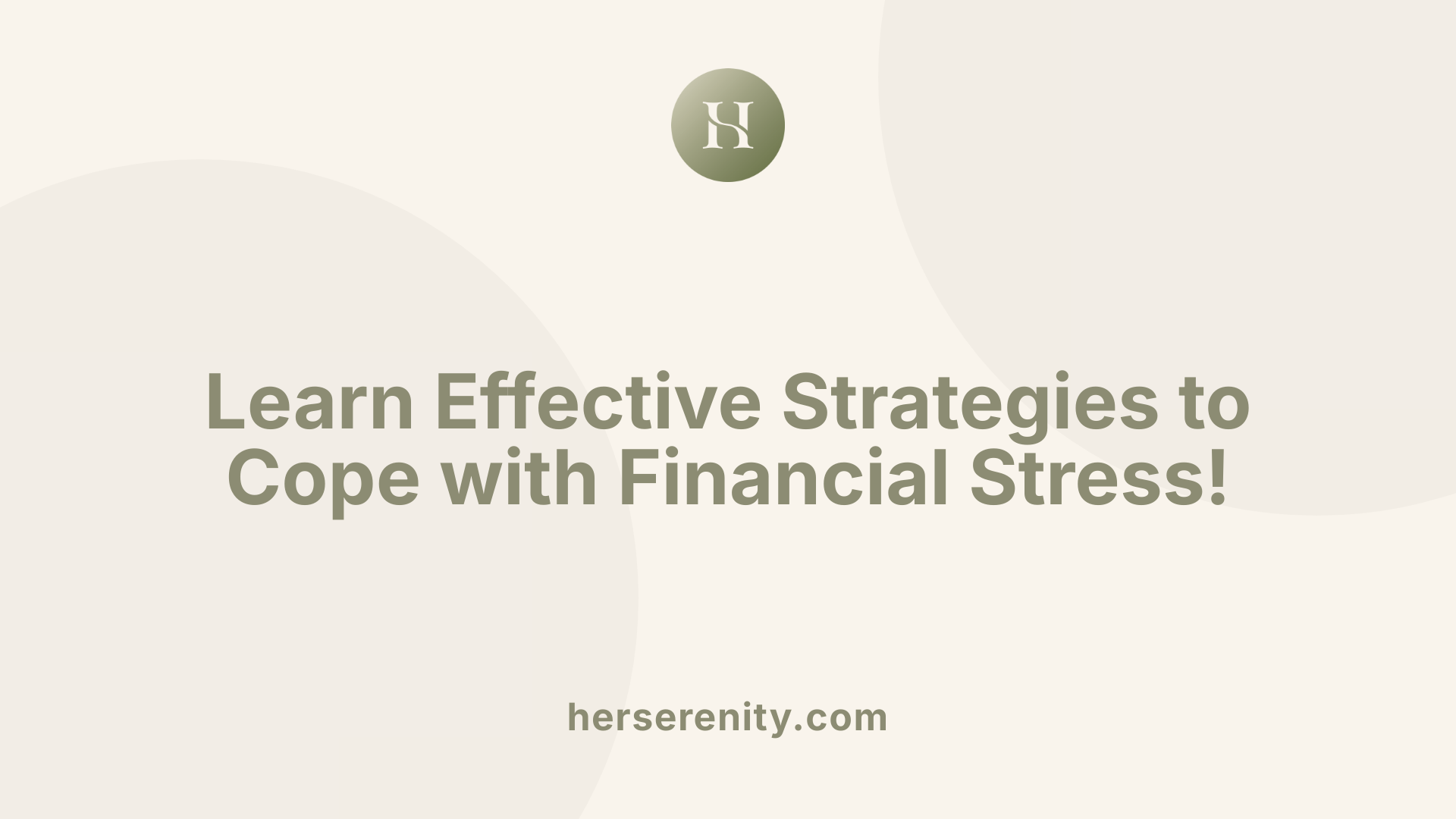 Learn Effective Strategies to Cope with Financial Stress!