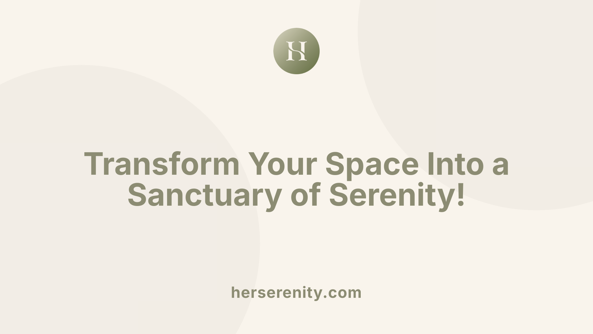 Transform Your Space Into a Sanctuary of Serenity!