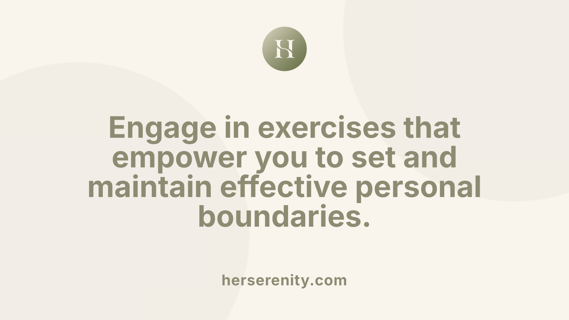 Engage in exercises that empower you to set and maintain effective personal boundaries.