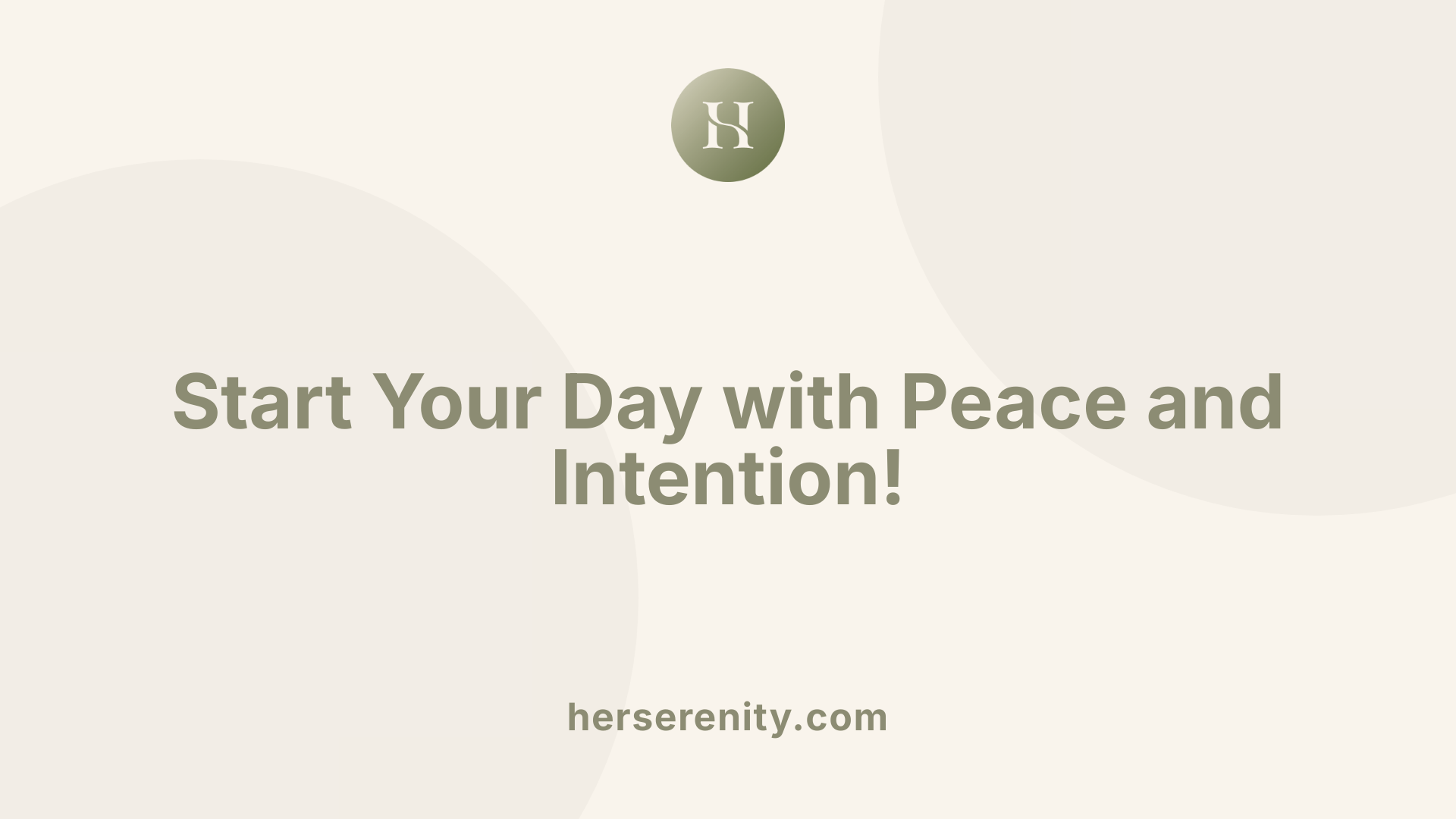 Start Your Day with Peace and Intention!