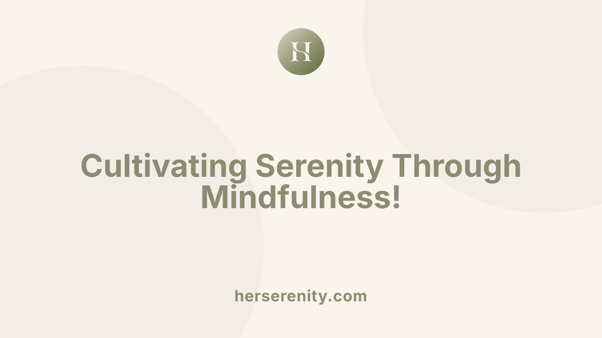 Cultivating Serenity Through Mindfulness!