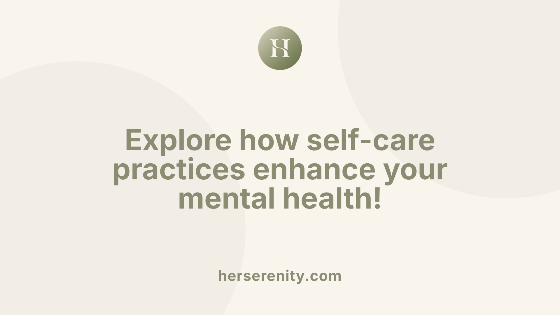 Explore how self-care practices enhance your mental health!