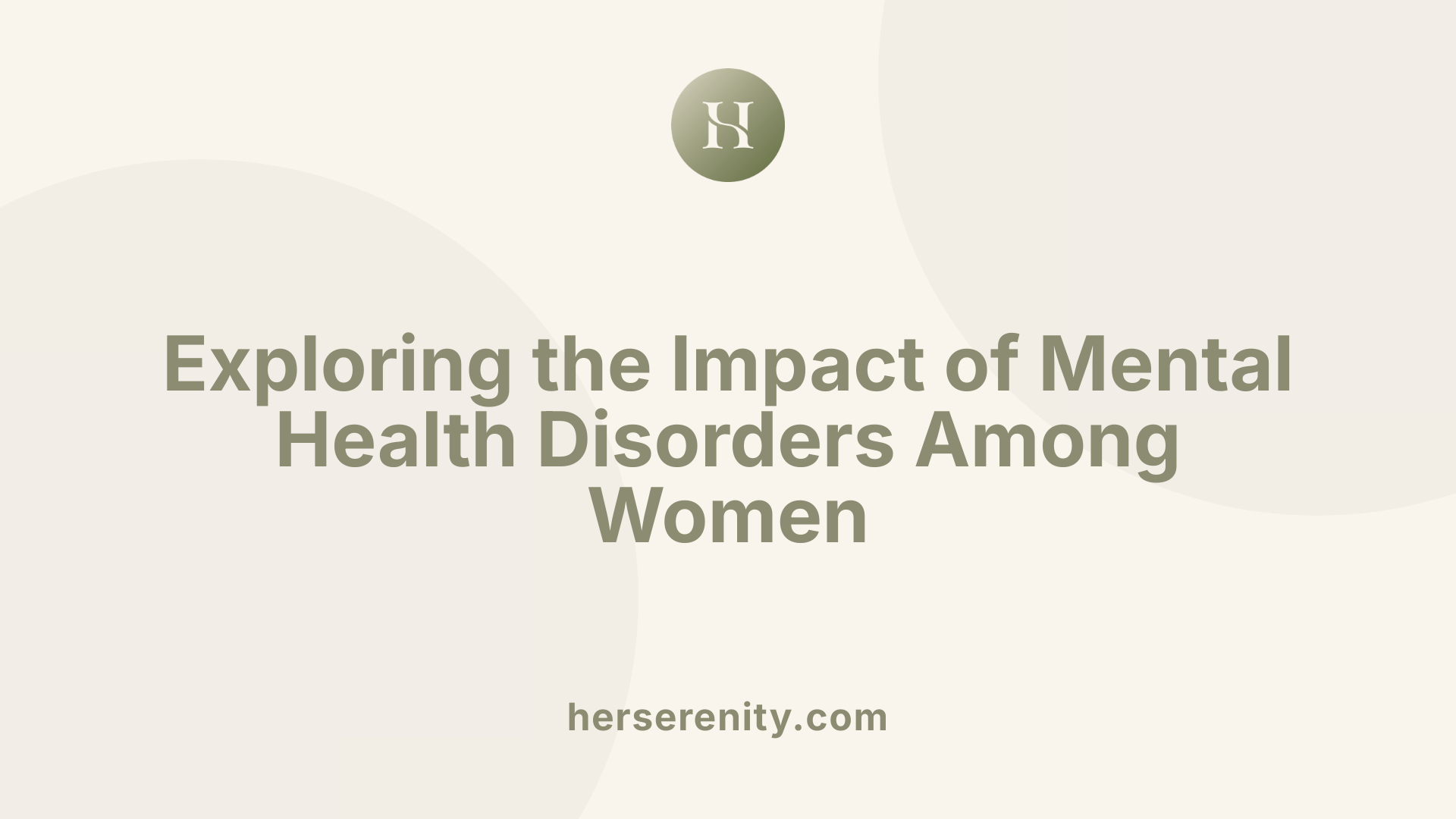 Exploring the Impact of Mental Health Disorders Among Women