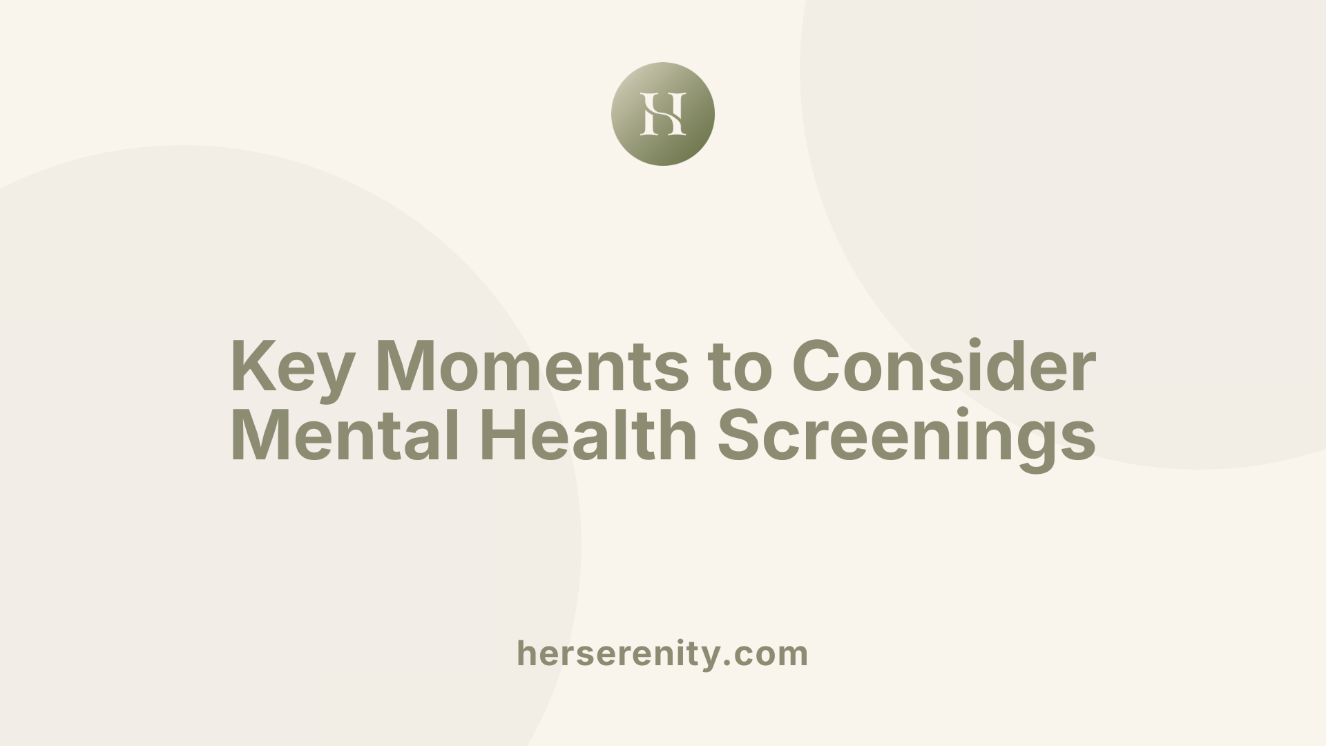 Key Moments to Consider Mental Health Screenings