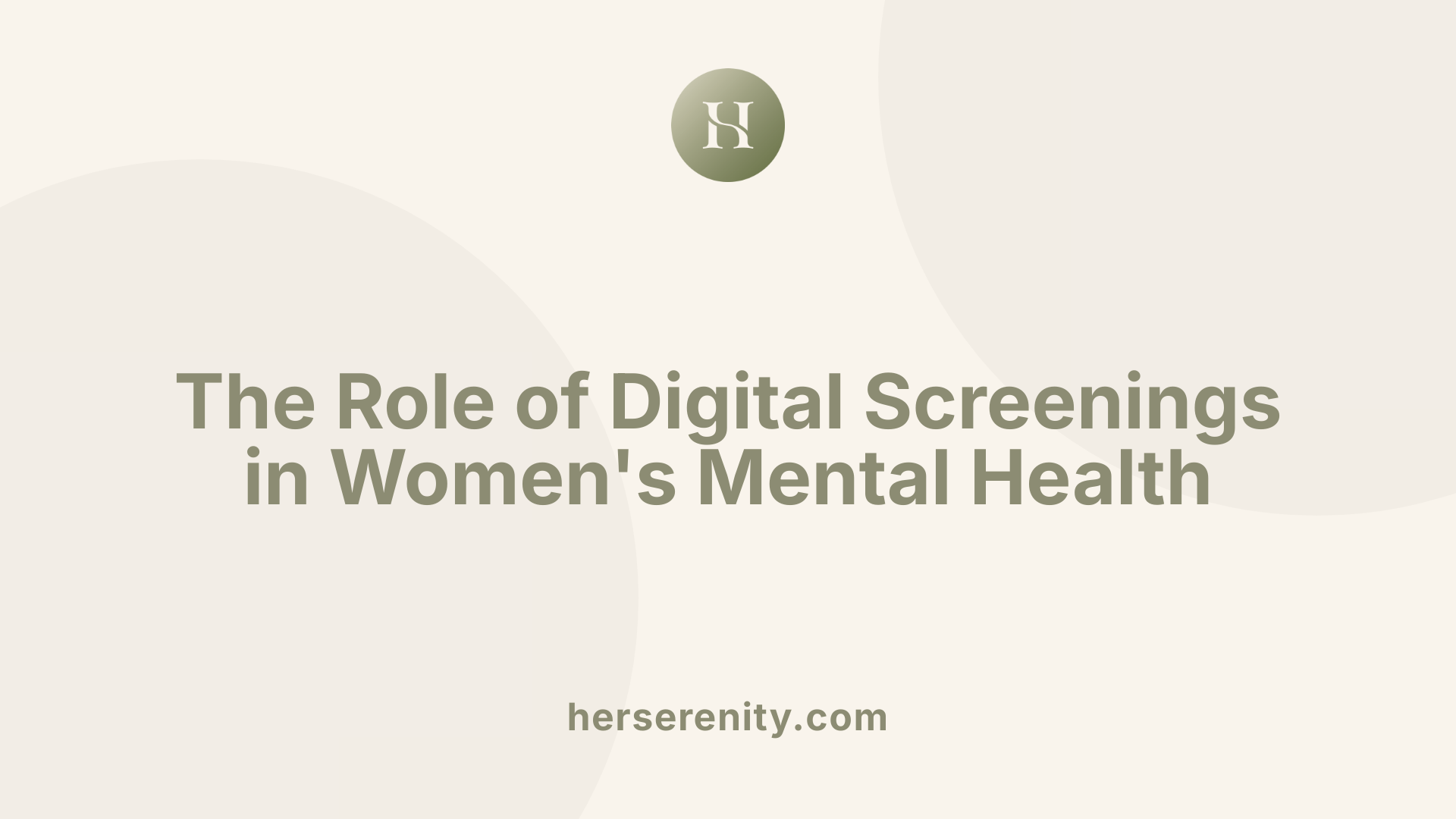 The Role of Digital Screenings in Women's Mental Health