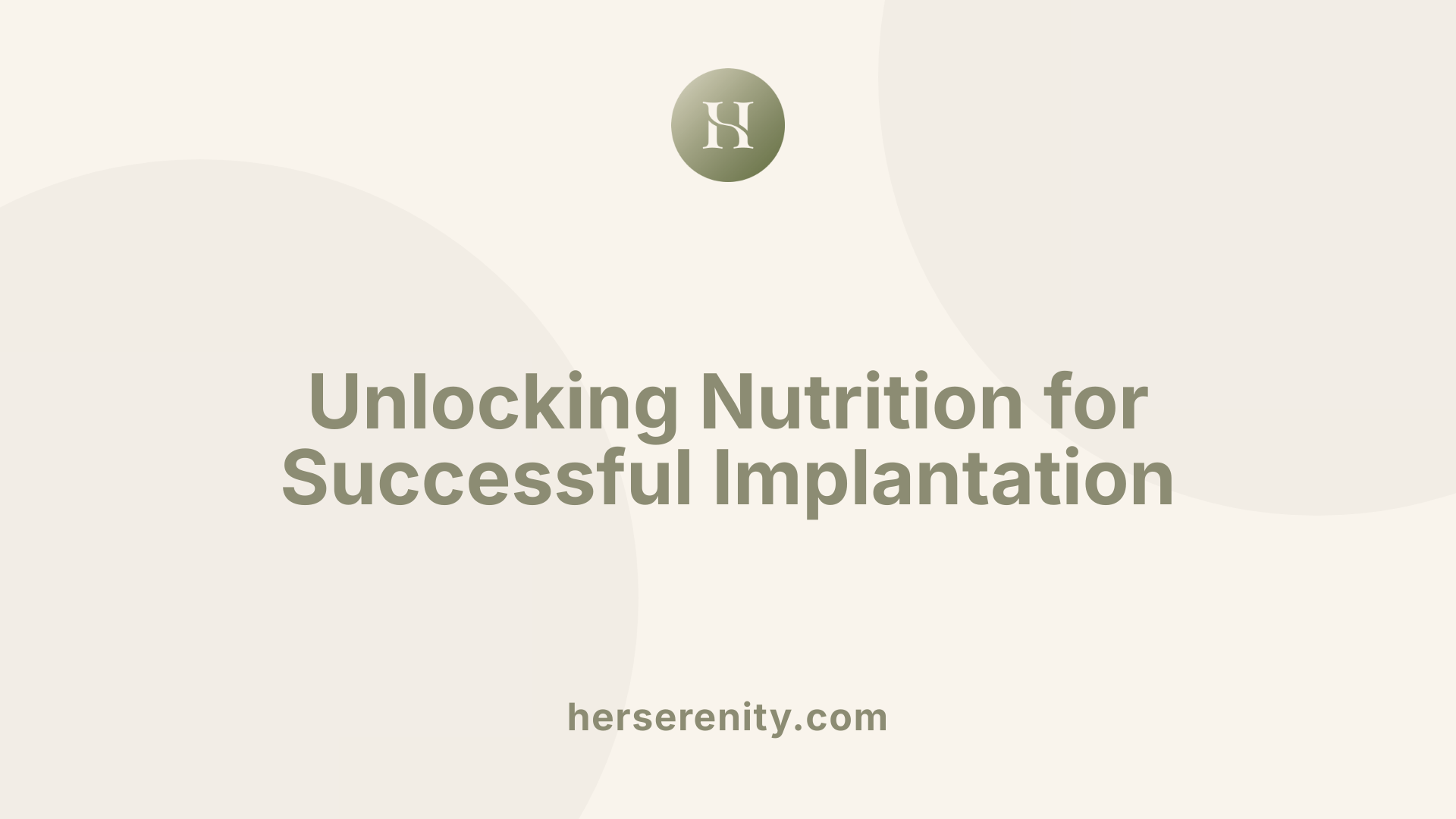 Unlocking Nutrition for Successful Implantation