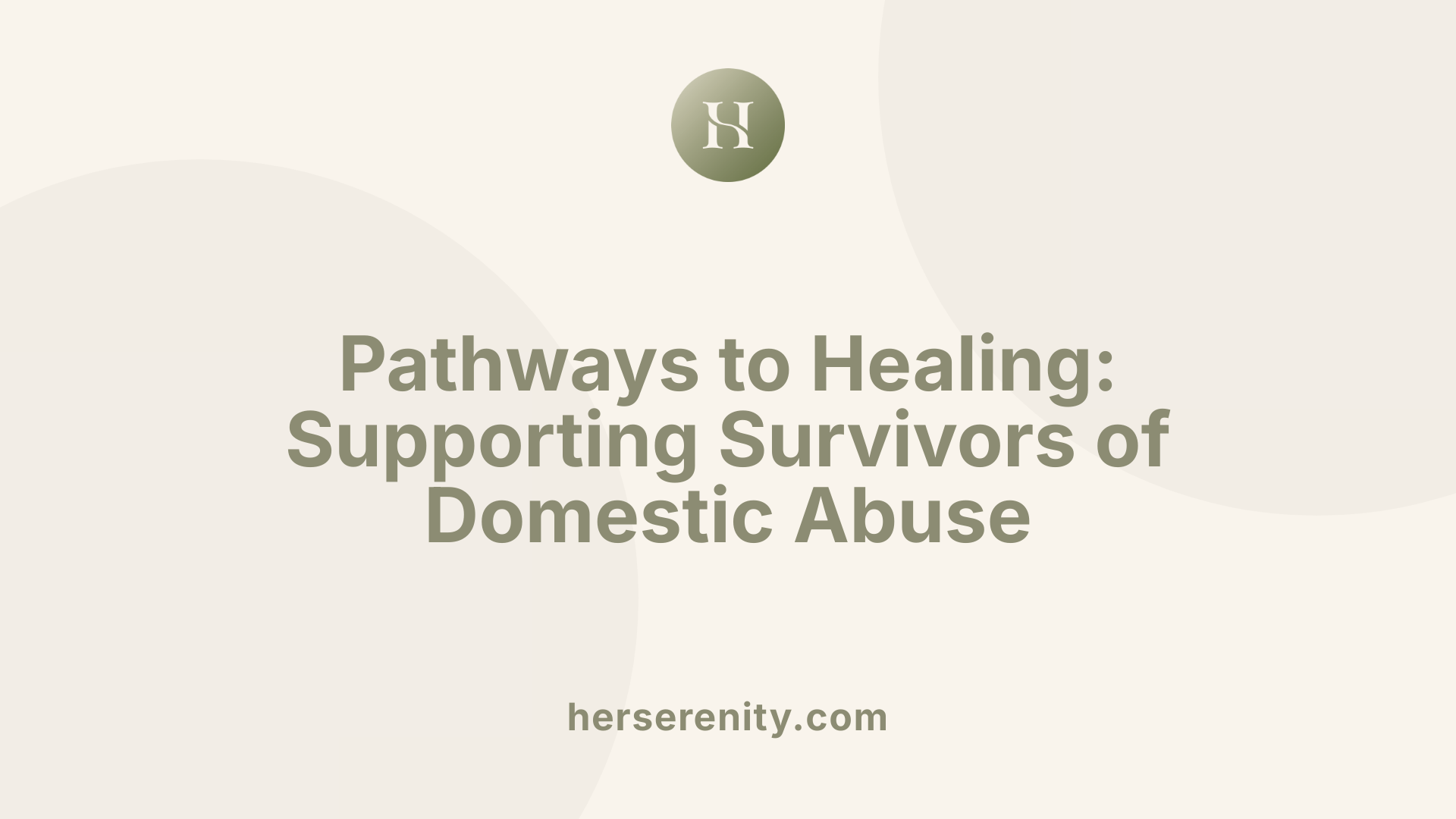Pathways to Healing: Supporting Survivors of Domestic Abuse