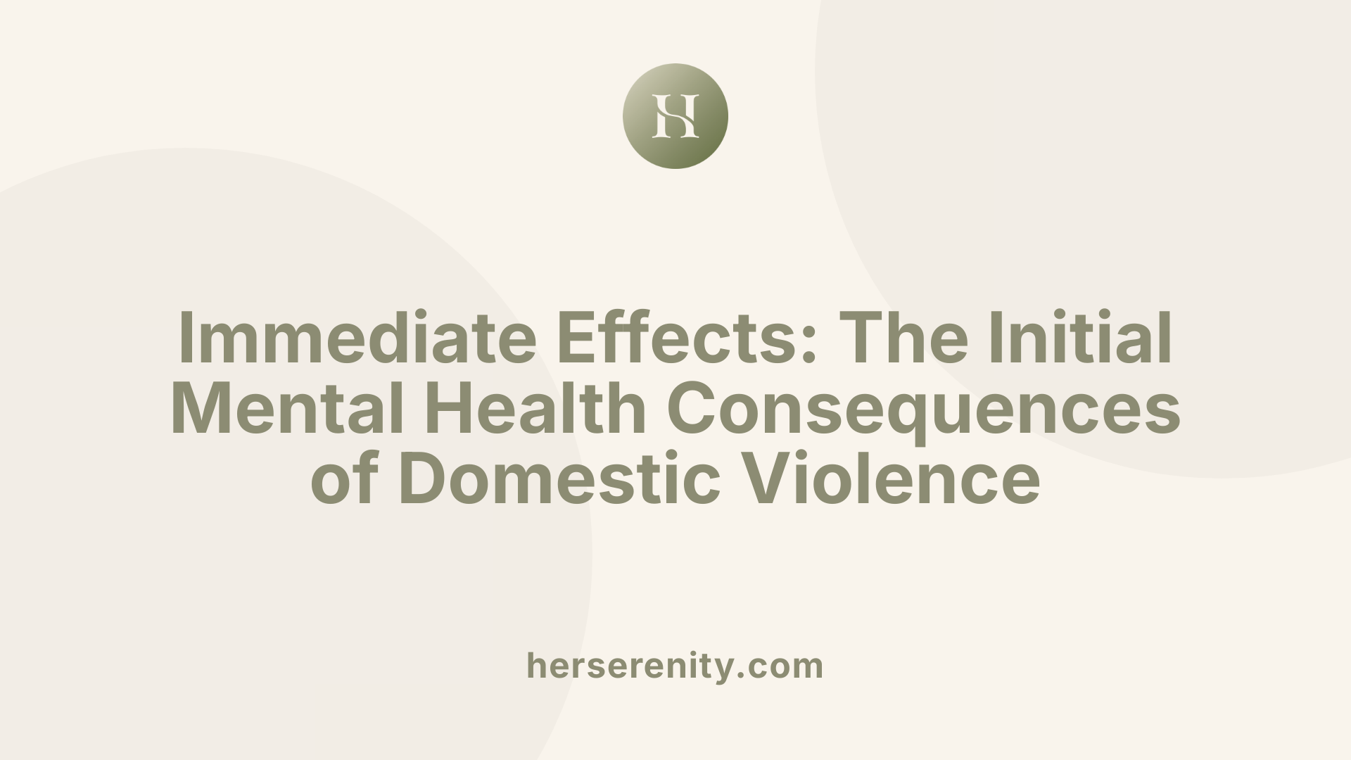 Immediate Effects: The Initial Mental Health Consequences of Domestic Violence