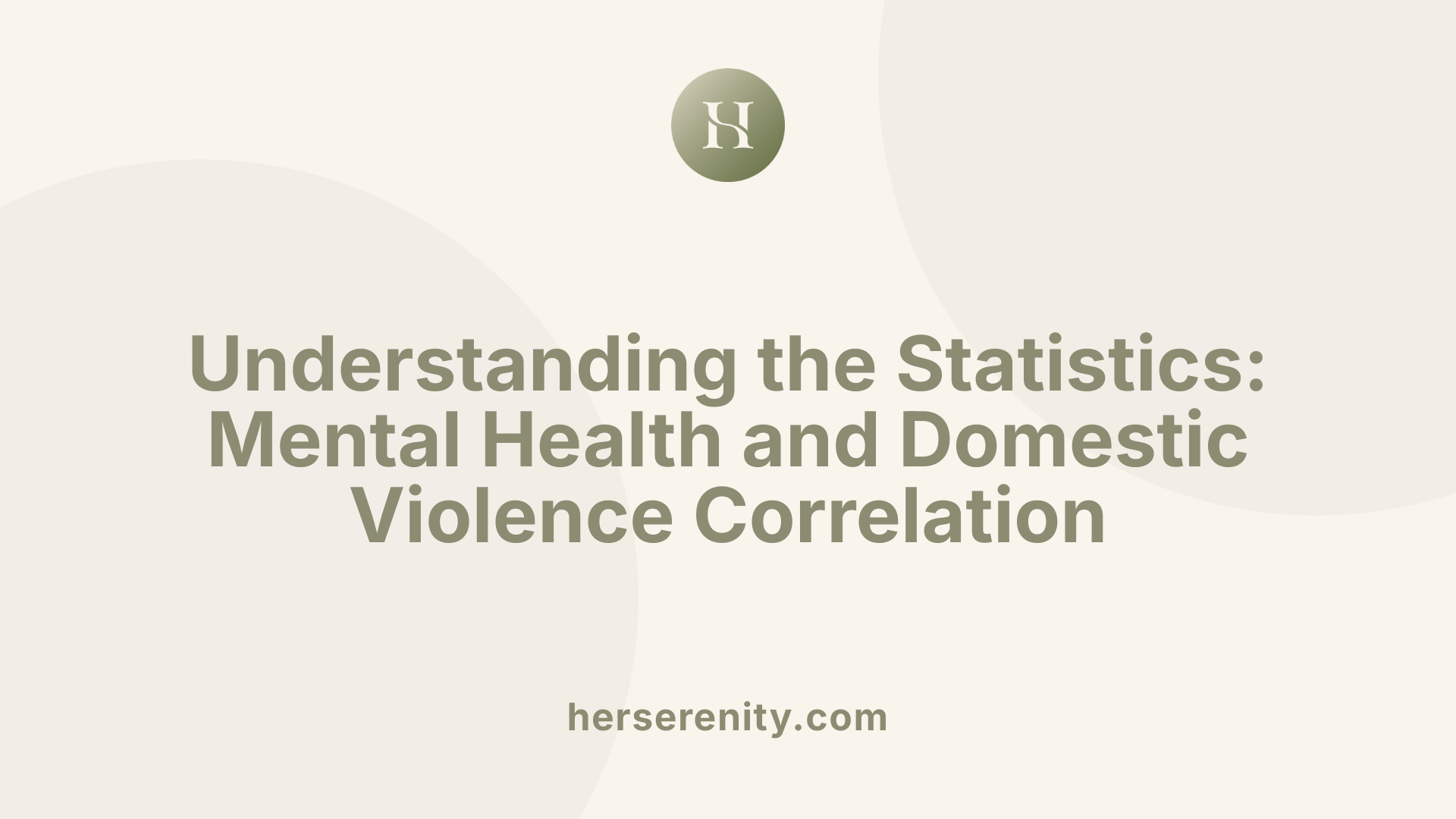 Understanding the Statistics: Mental Health and Domestic Violence Correlation