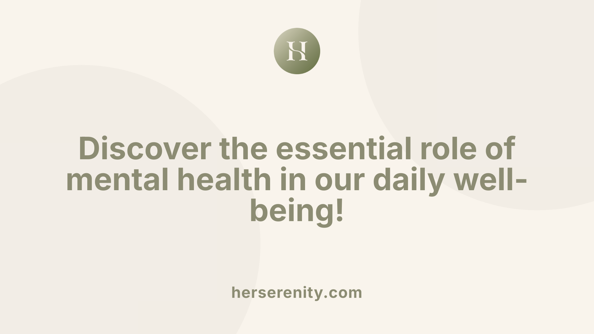 Discover the essential role of mental health in our daily well-being!