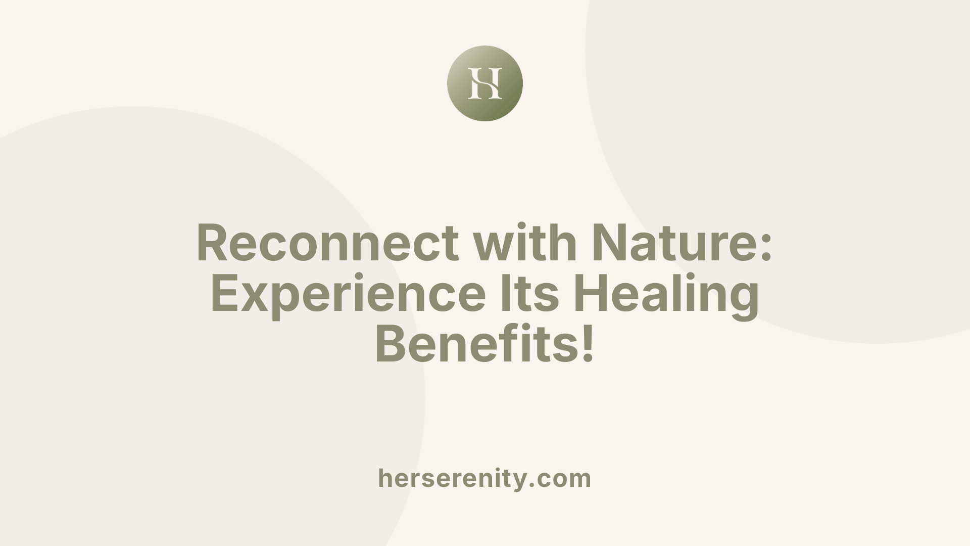 Reconnect with Nature: Experience Its Healing Benefits!