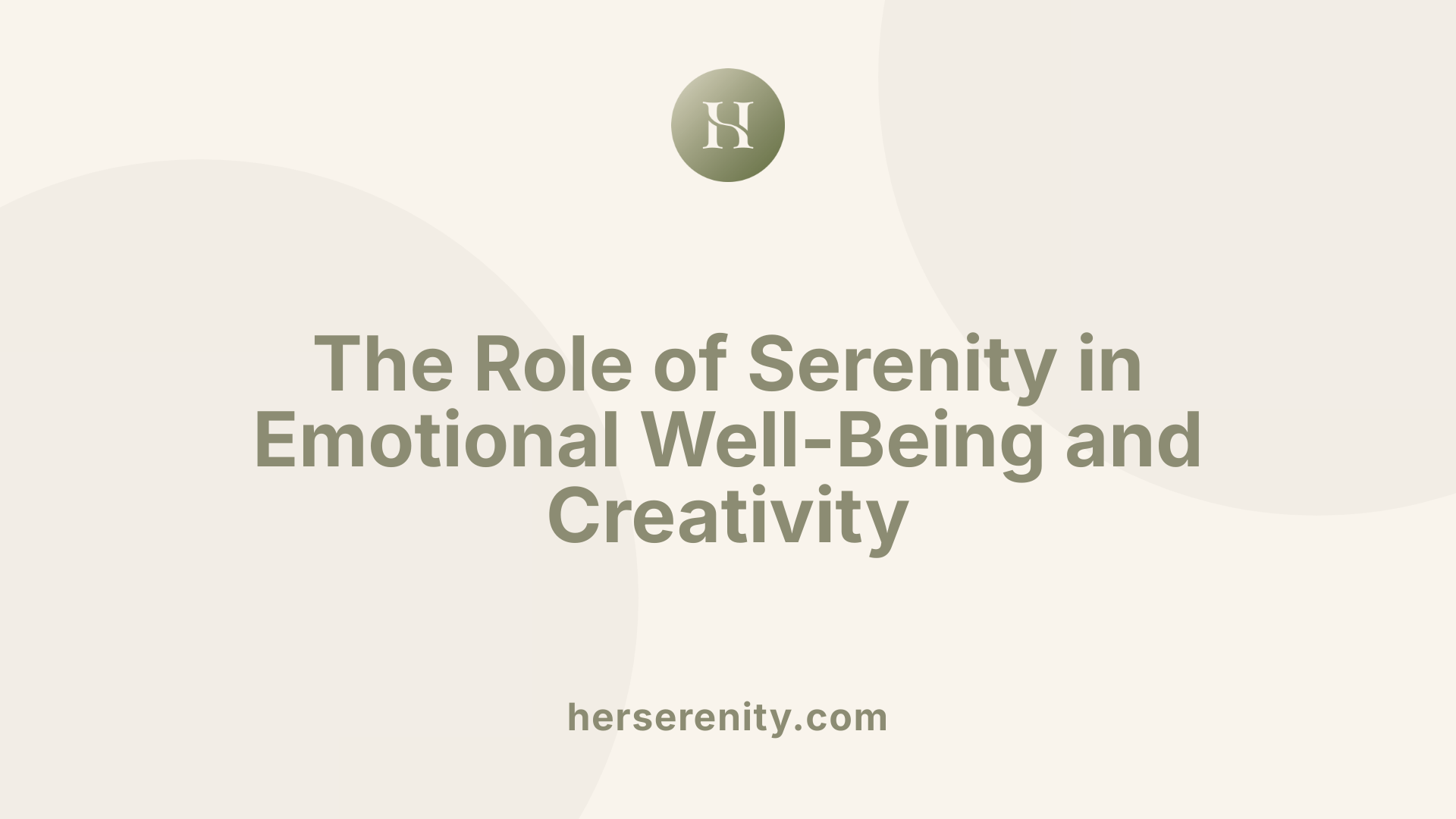 The Role of Serenity in Emotional Well-Being and Creativity