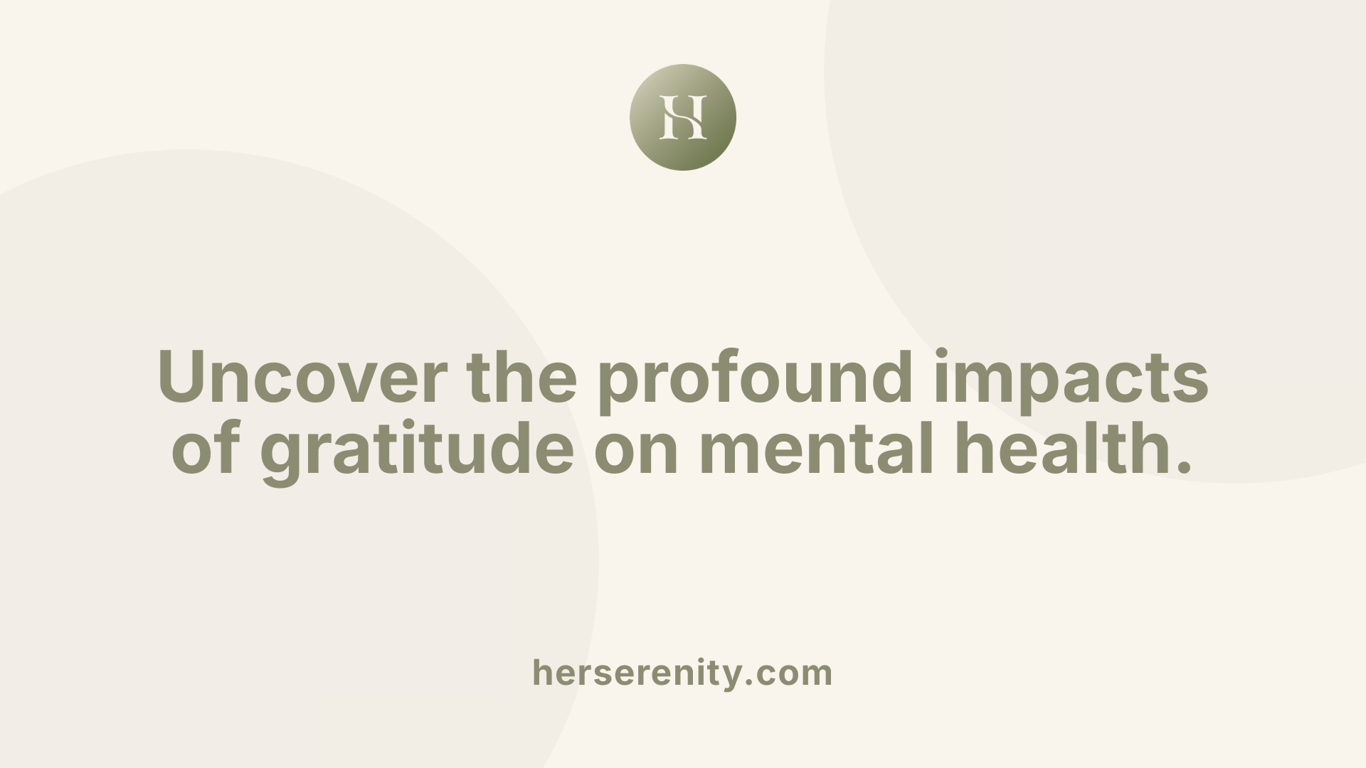 Uncover the profound impacts of gratitude on mental health.