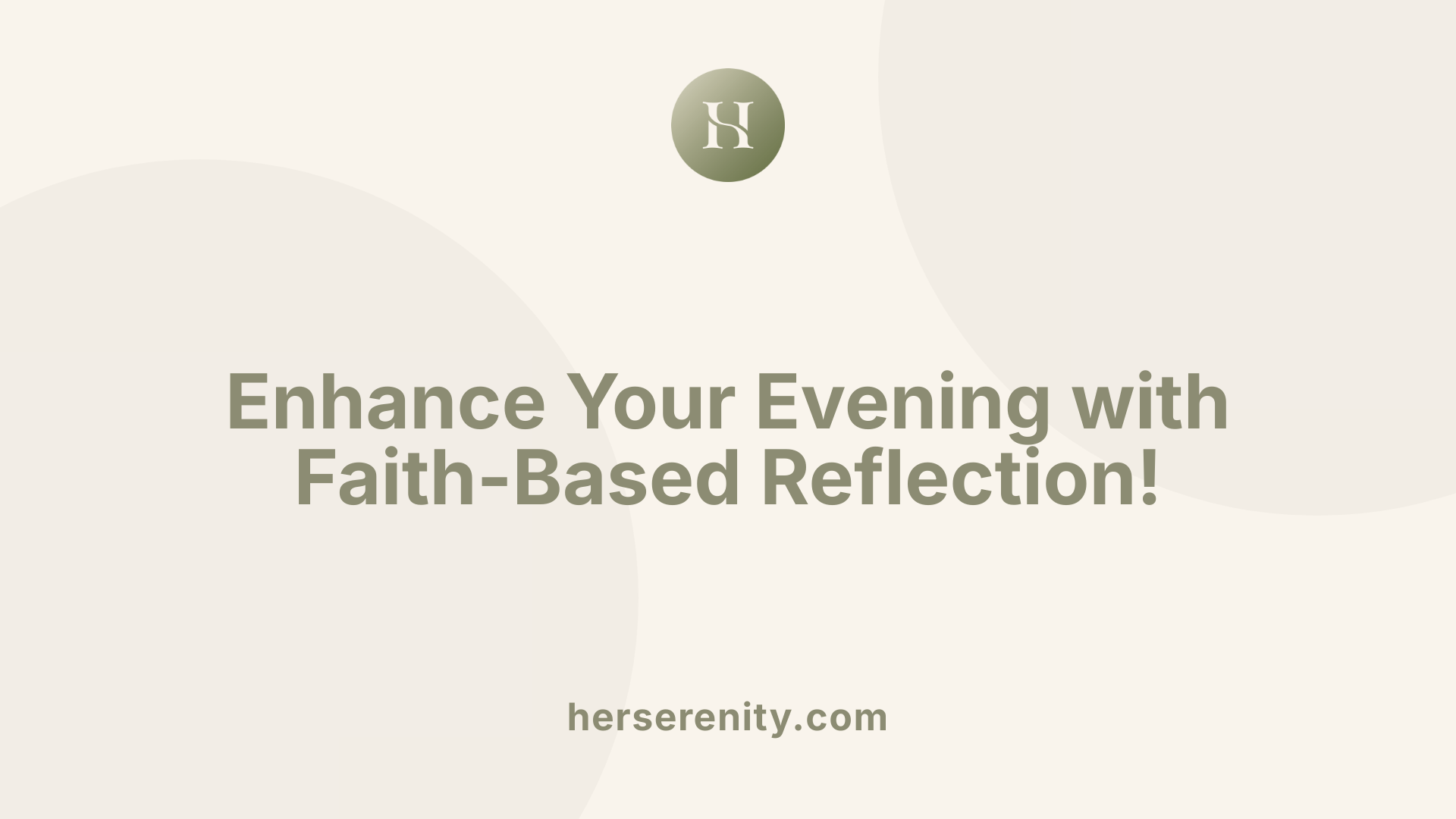 Enhance Your Evening with Faith-Based Reflection!