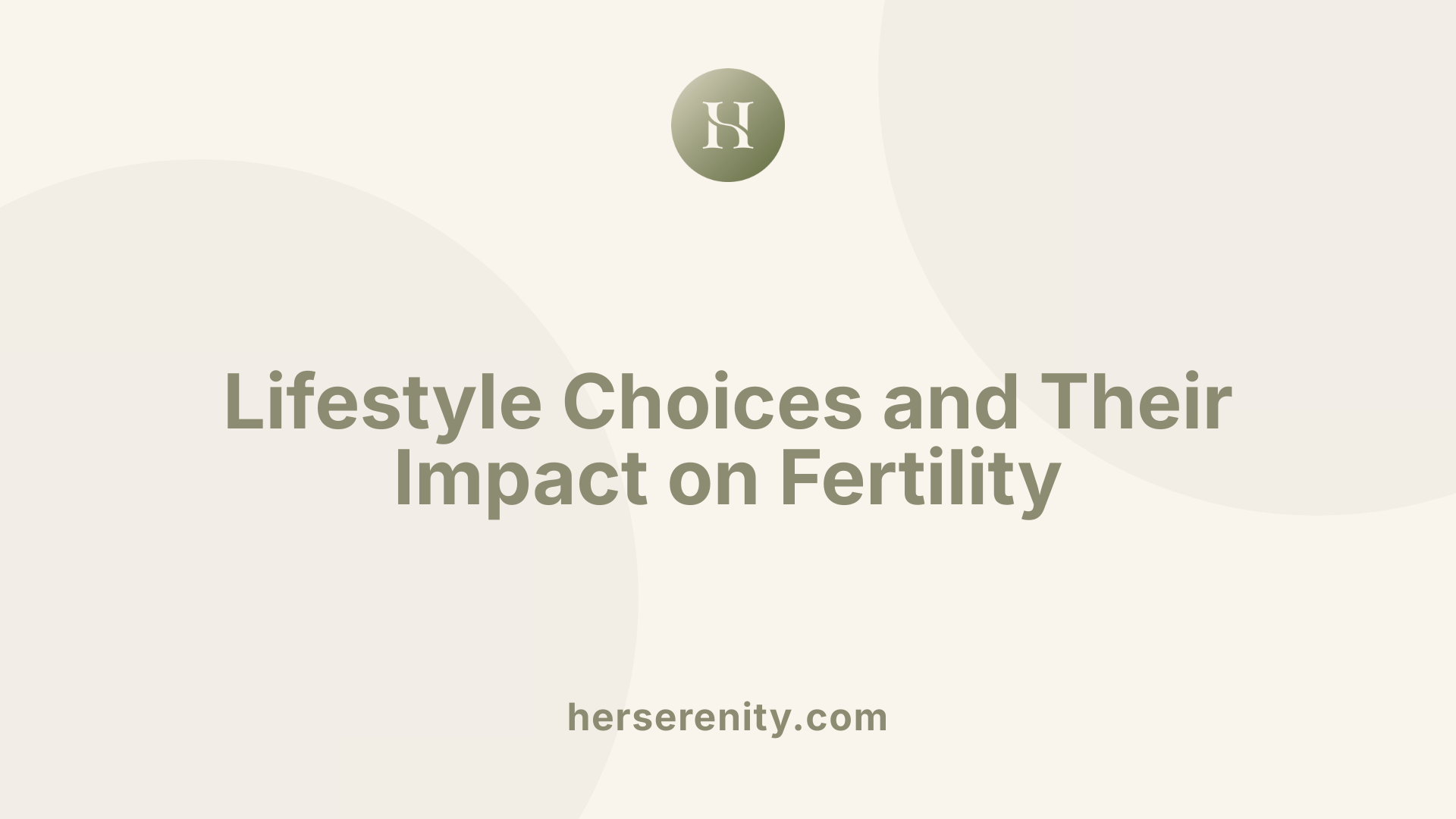 Lifestyle Choices and Their Impact on Fertility