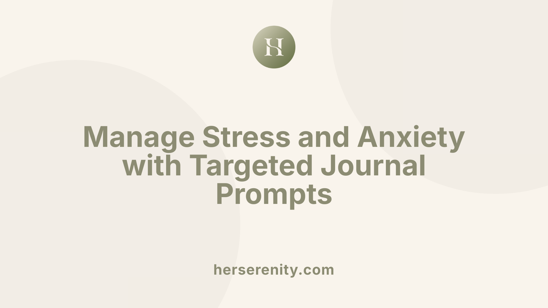 Manage Stress and Anxiety with Targeted Journal Prompts