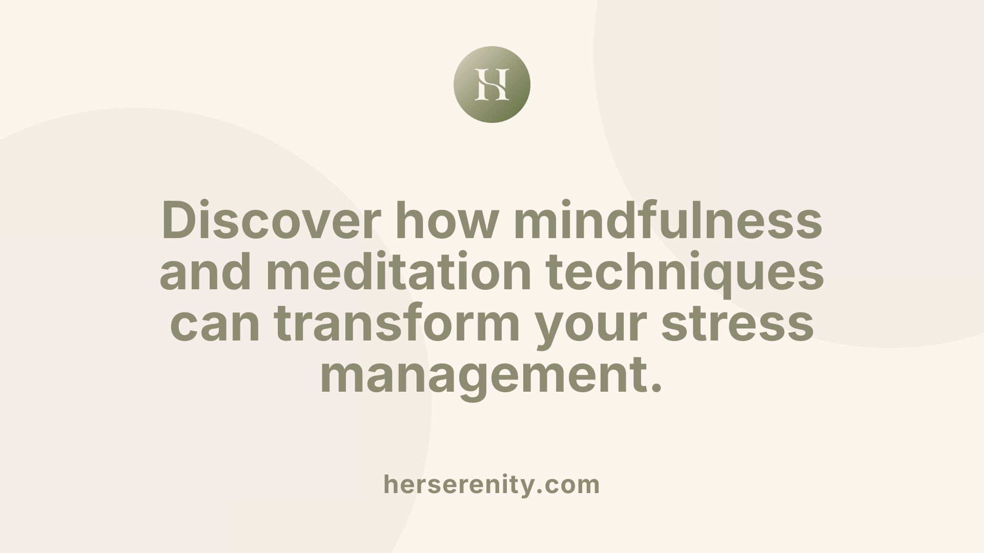 Discover how mindfulness and meditation techniques can transform your stress management.