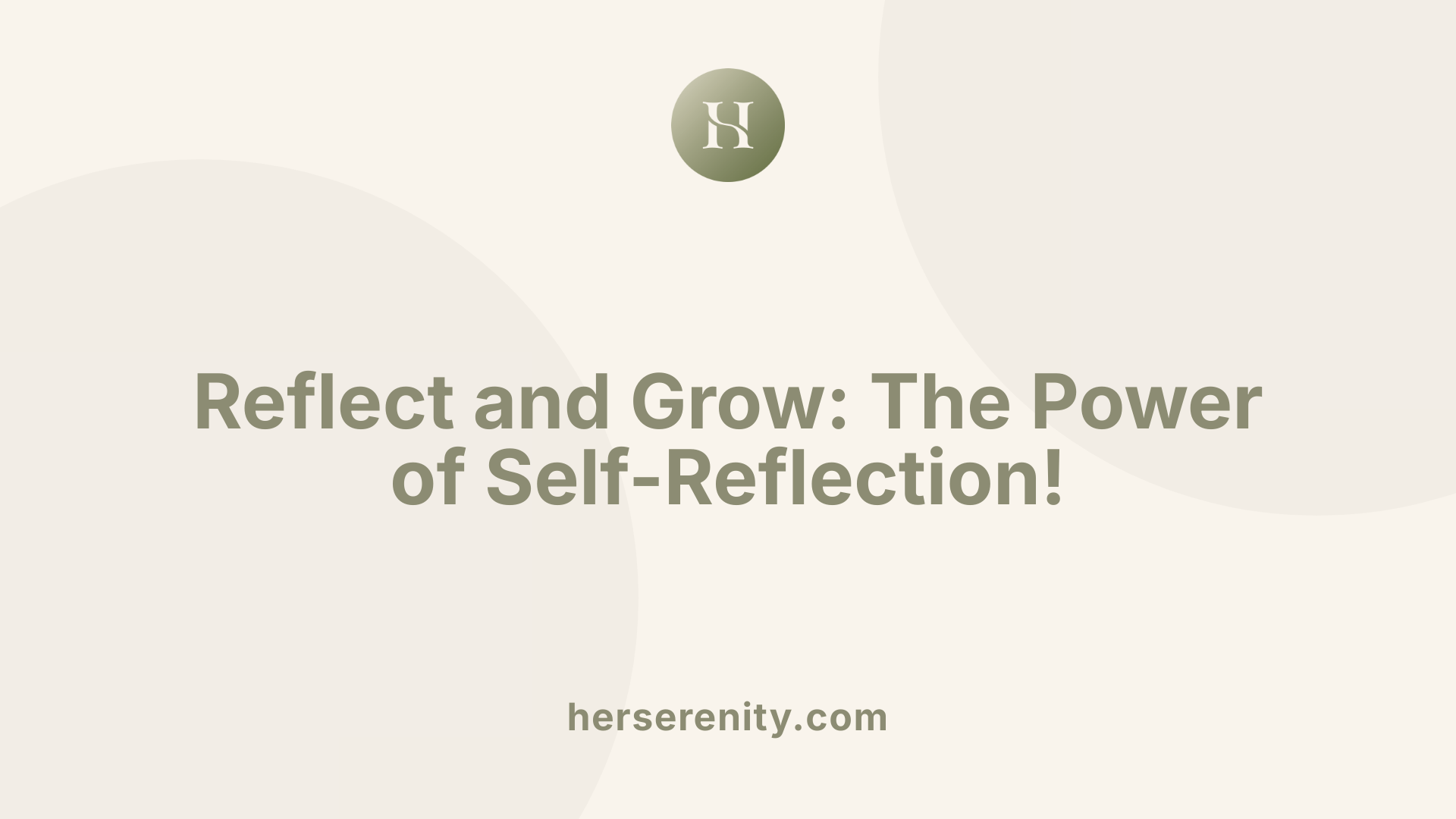 Reflect and Grow: The Power of Self-Reflection!