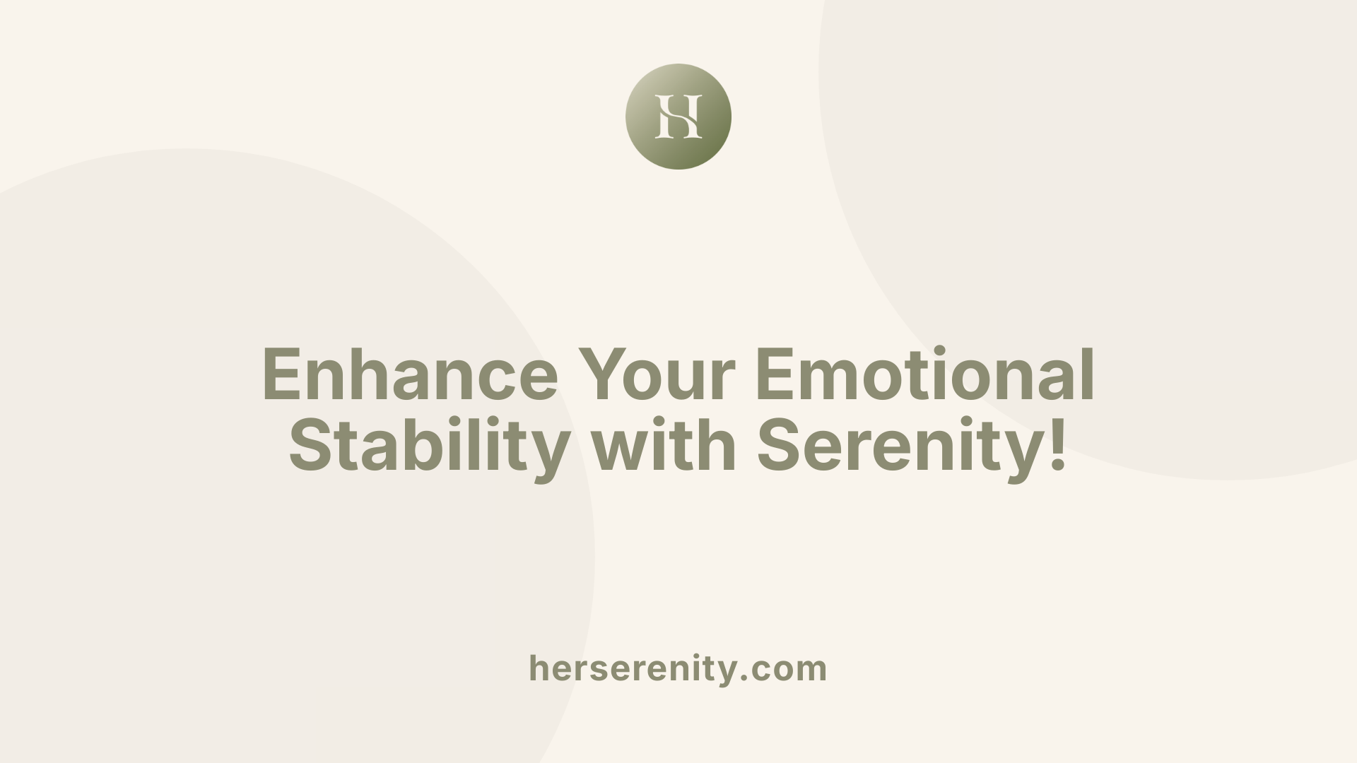 Enhance Your Emotional Stability with Serenity!