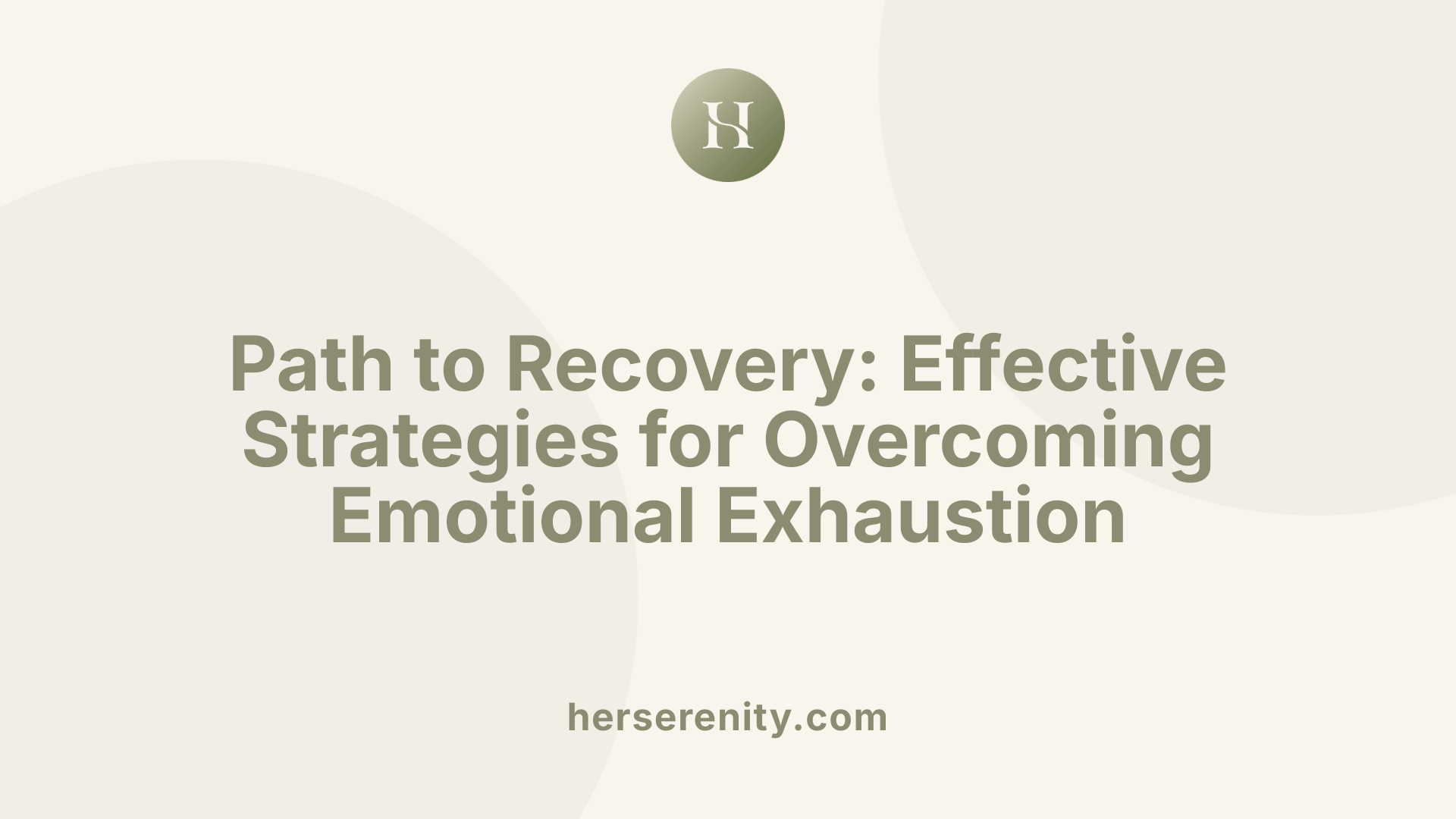 Path to Recovery: Effective Strategies for Overcoming Emotional Exhaustion