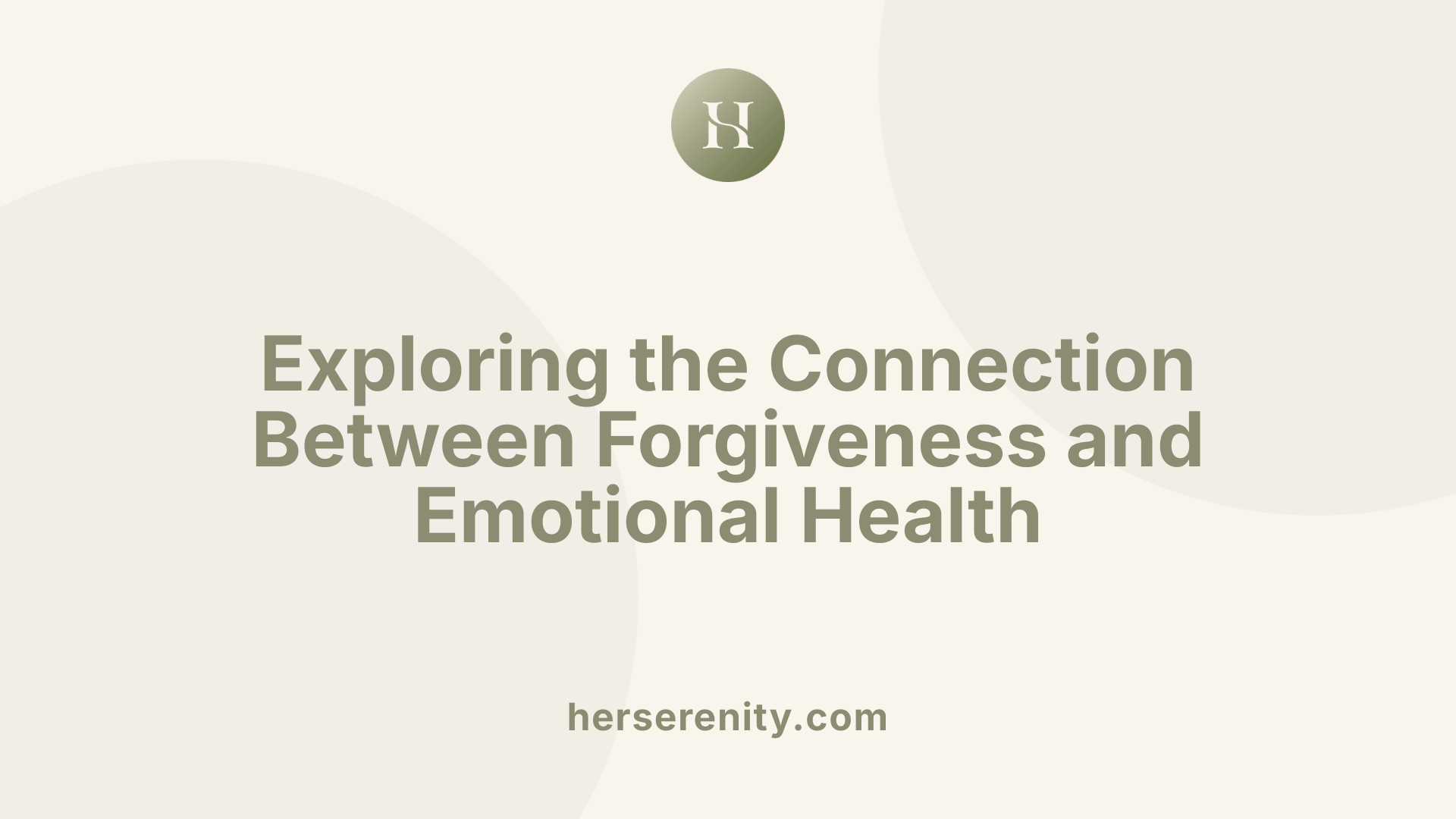 Exploring the Connection Between Forgiveness and Emotional Health