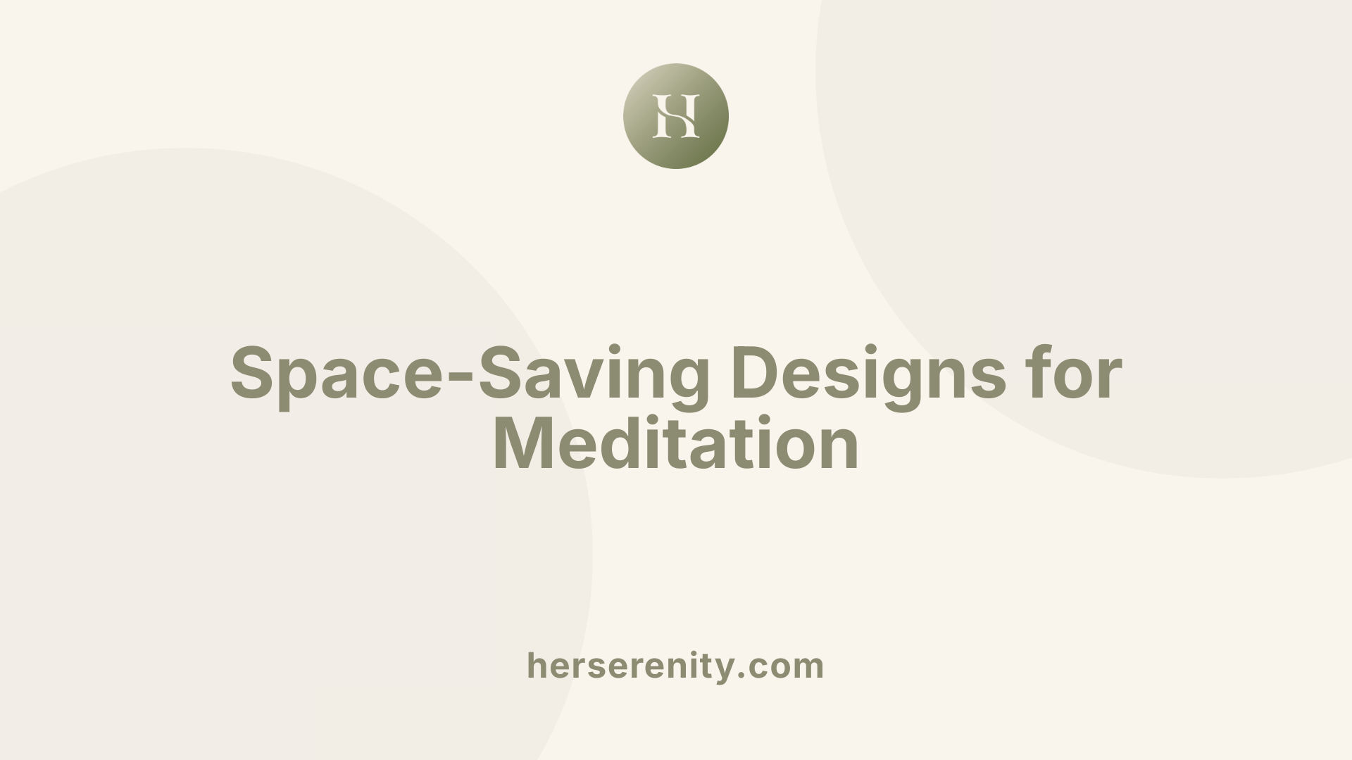 Space-Saving Designs for Meditation