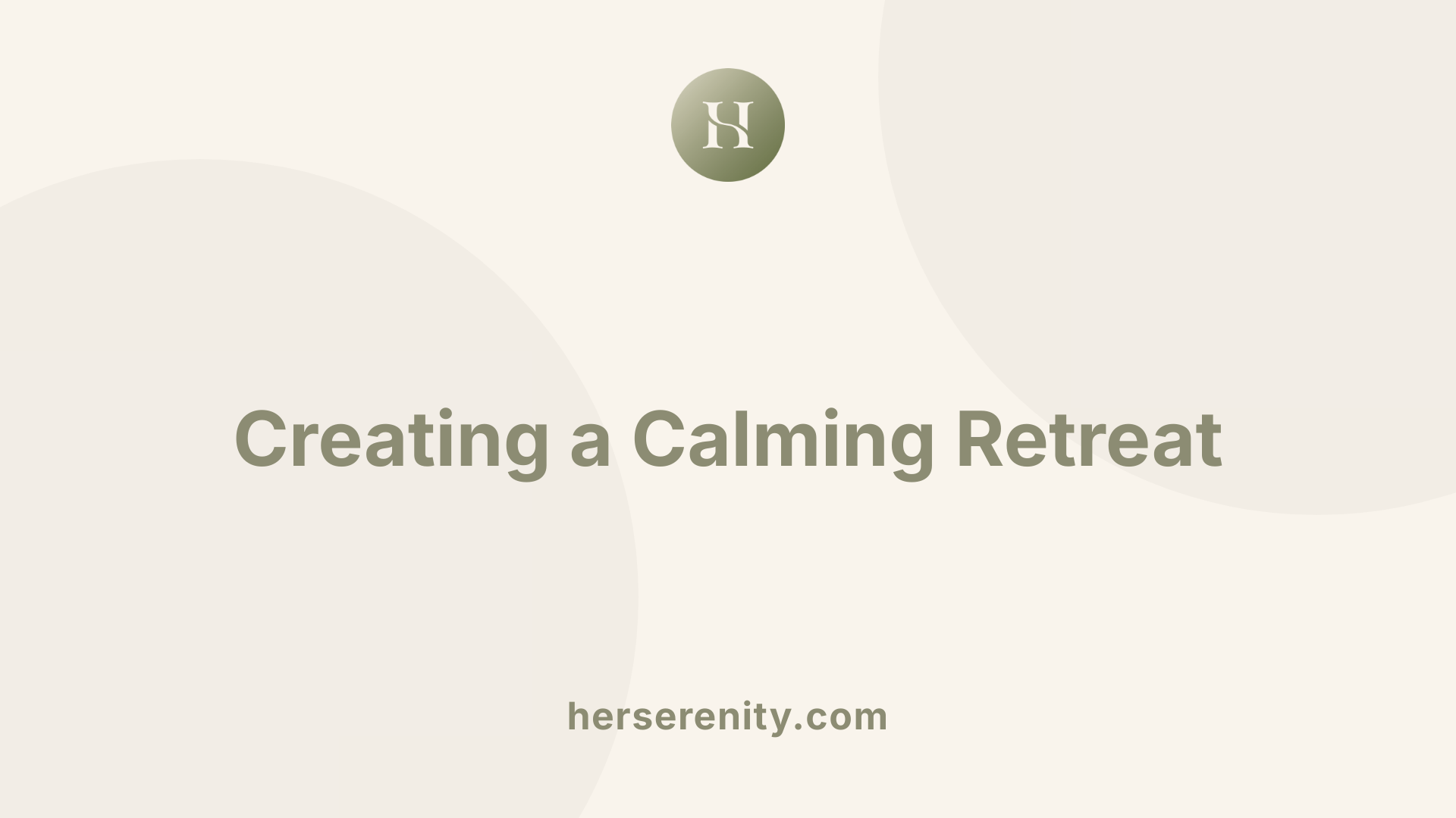 Creating a Calming Retreat
